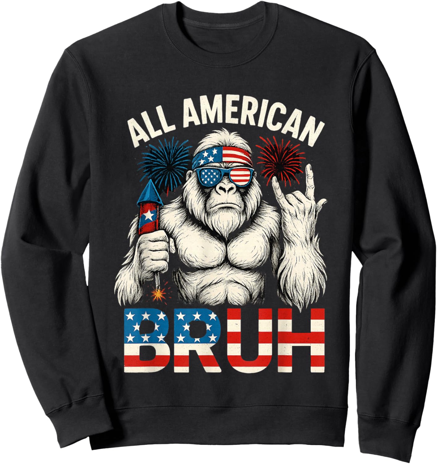 Bruh Bigfoot Merica Rock American Flag Patriotic 4th of July Sweatshirt - Sweatshirt | Black
