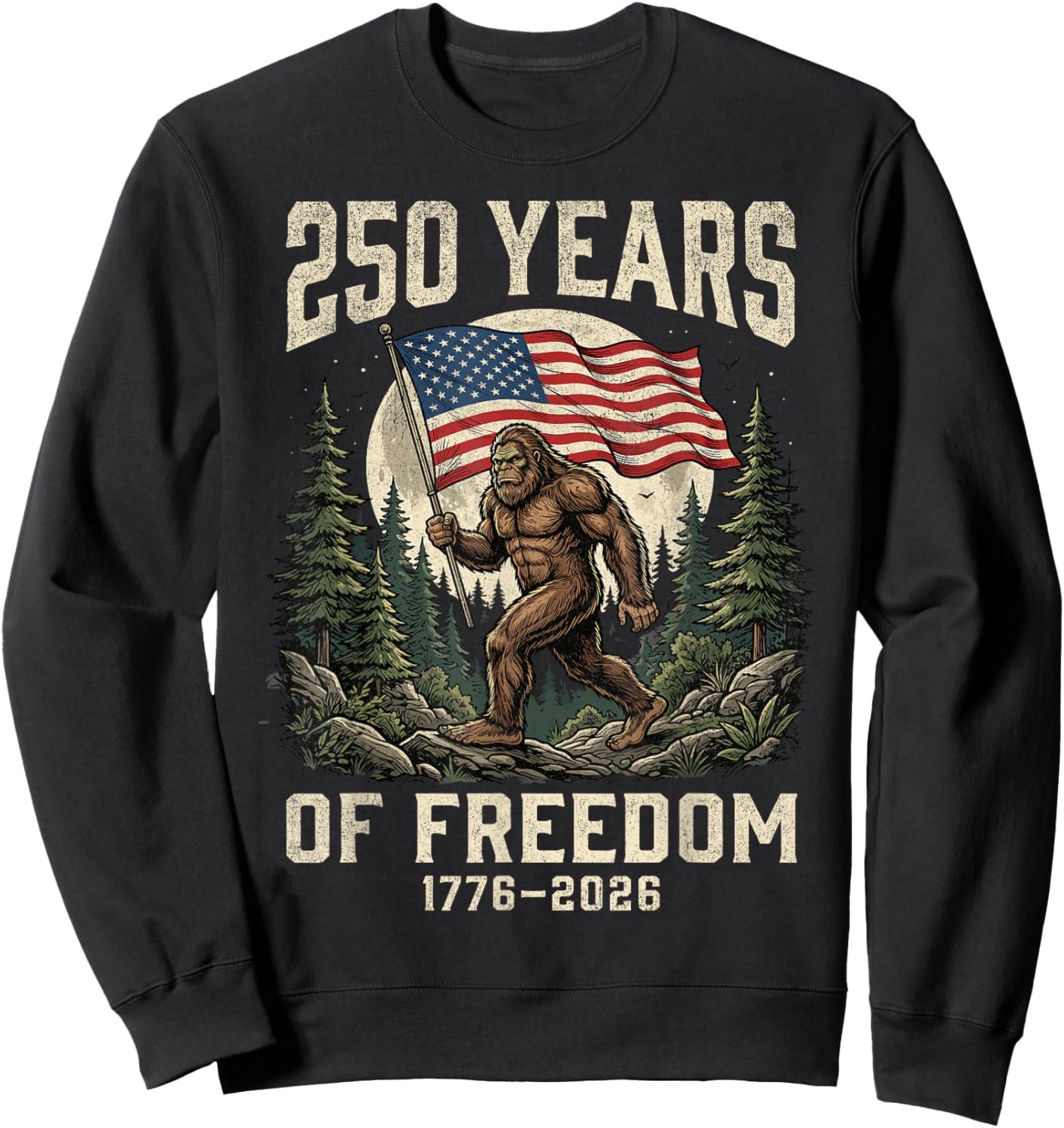 Bigfoot Patriotic 250 Years of Freedom American USA Flag Sweatshirt - Sweatshirt | Black