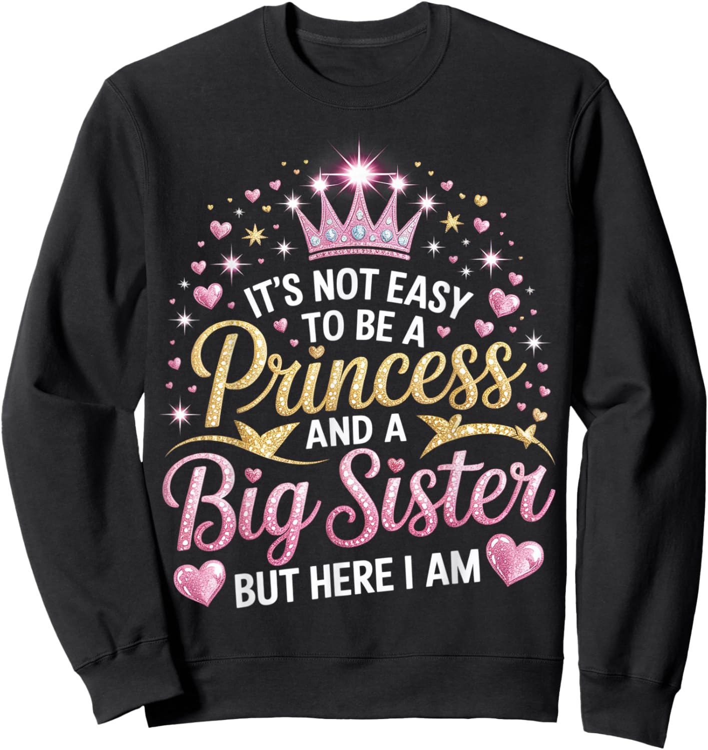 It is Not Easy to Be A Princess and A Big Sister Siblings Sweatshirt - Sweatshirt | Black