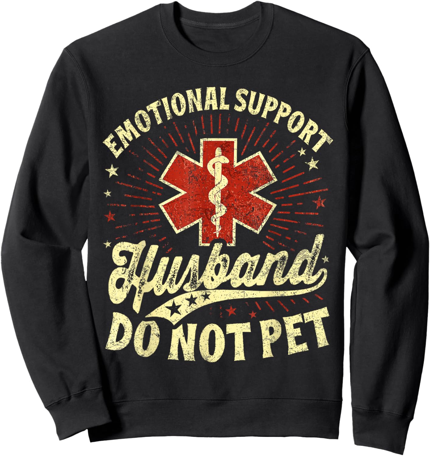 Emotional Support Husband Do Not Pet Funny Sweatshirt - Sweatshirt | Black