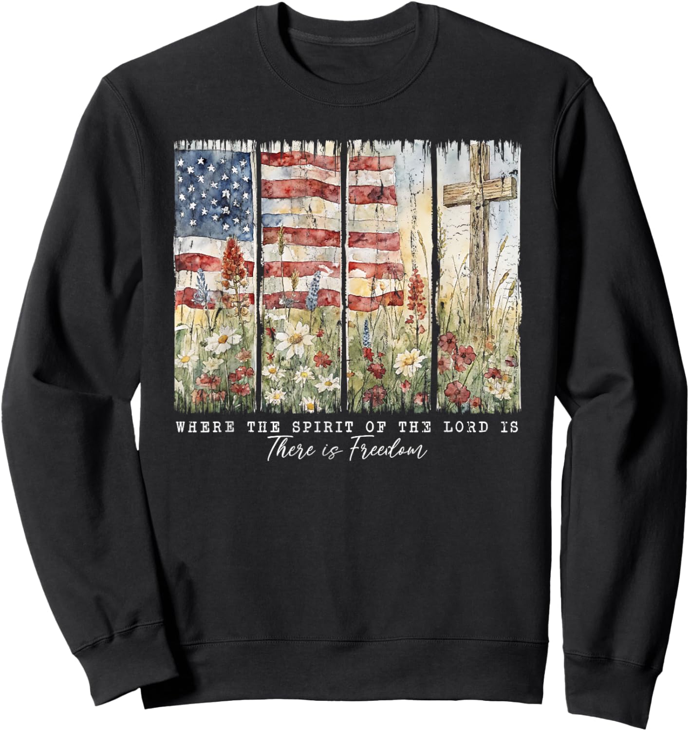 Where The Spirit Of The Lord Is There Is Freedom Sweatshirt - Sweatshirt | Black