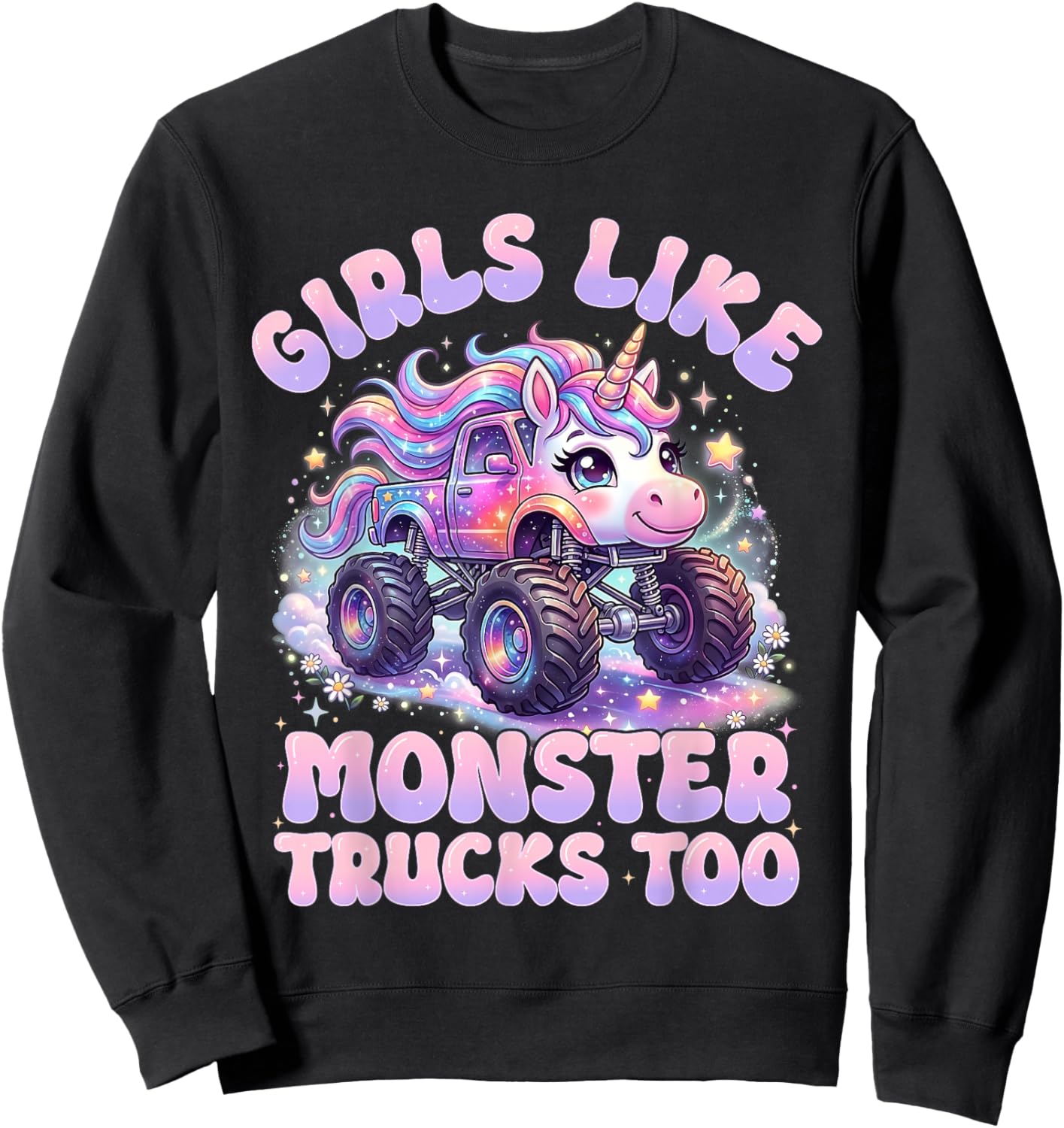 Girls Like Monster Trucks Too Cute Unicorn Monster Truck Sweatshirt - Sweatshirt | Black