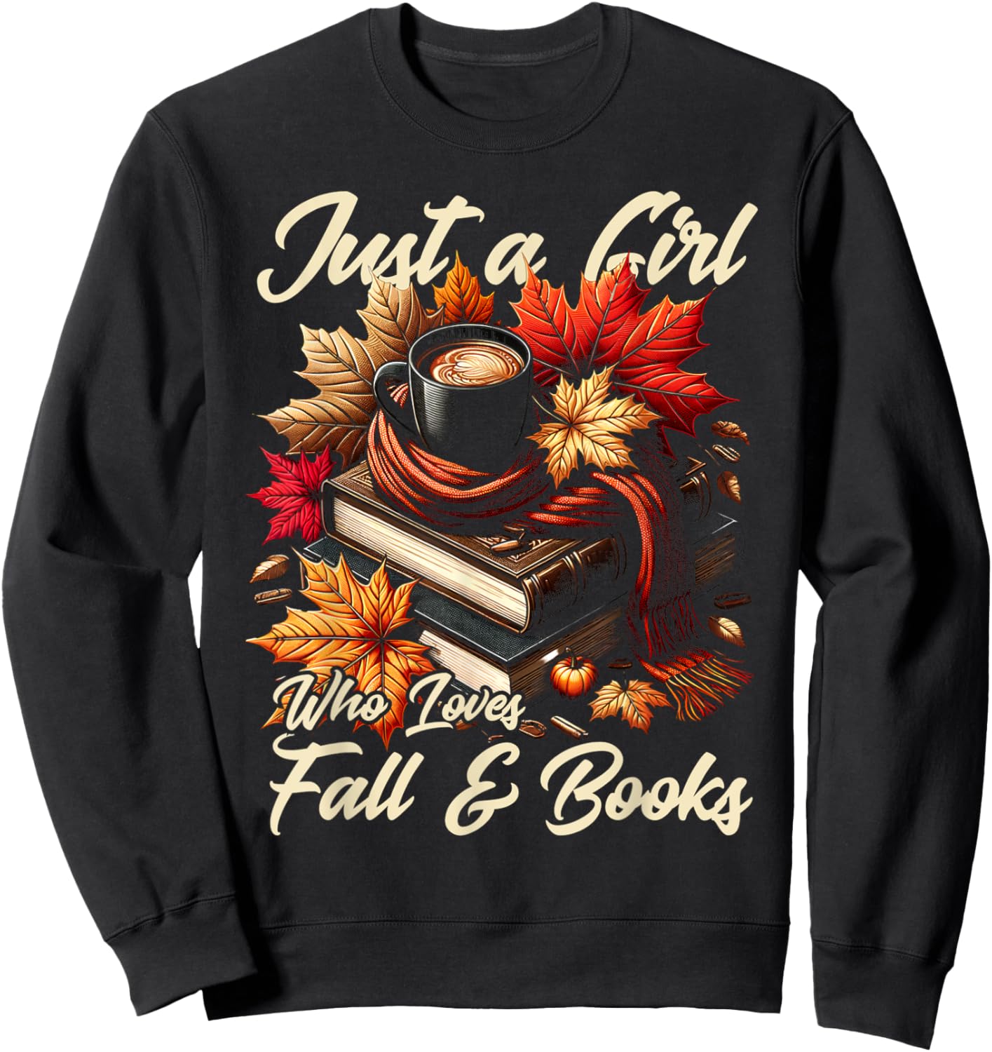 Just a Girl Who Loves Fall & Books Autumn Leaves Lover Sweatshirt - Sweatshirt | Black