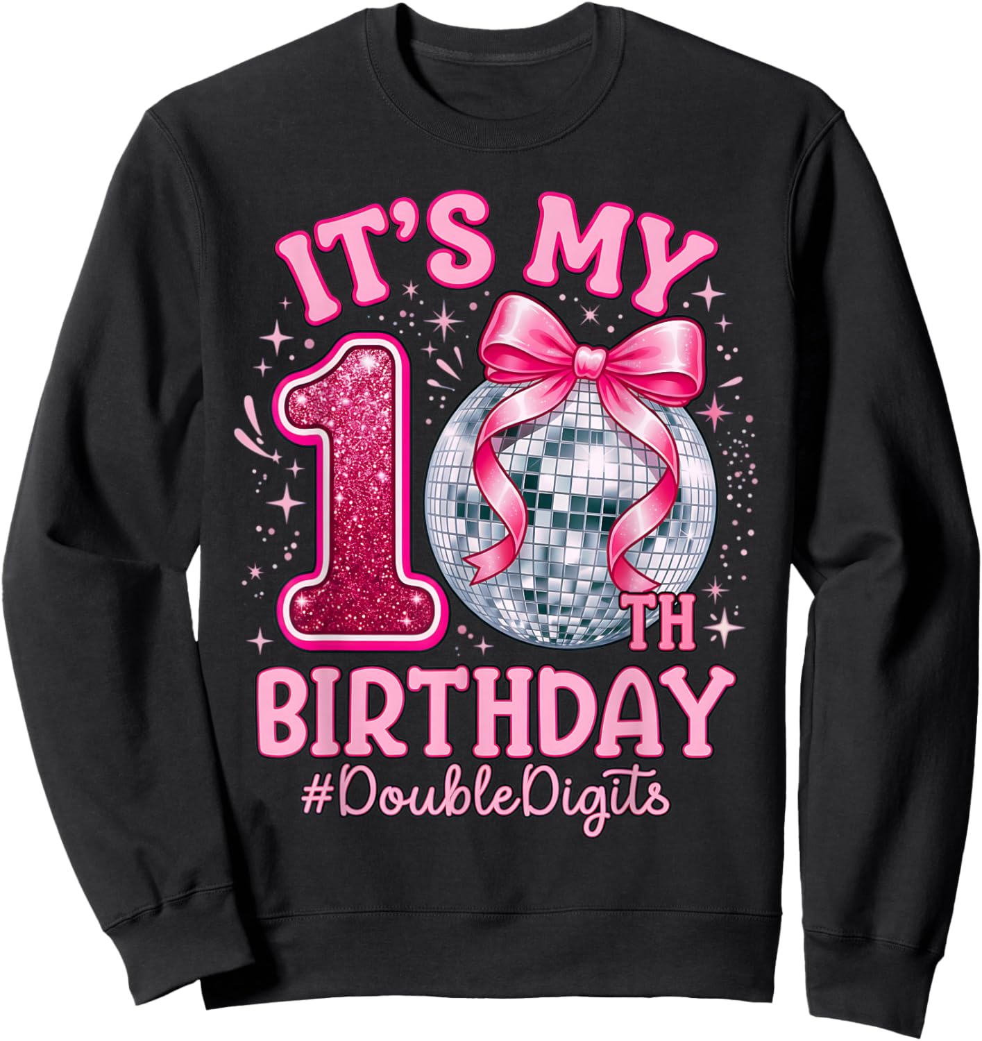 It's My 10th Birthday Girl Double Digits Bow Disco Ball Sweatshirt - Sweatshirt | Black