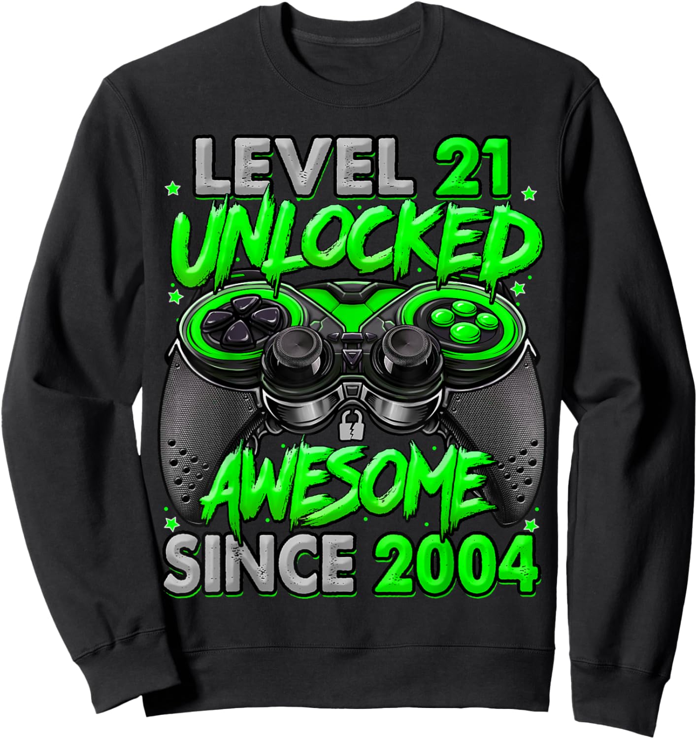 Level 21 Unlocked Awesome Since 2004 21st Birthday Gaming Sweatshirt - Sweatshirt | Black