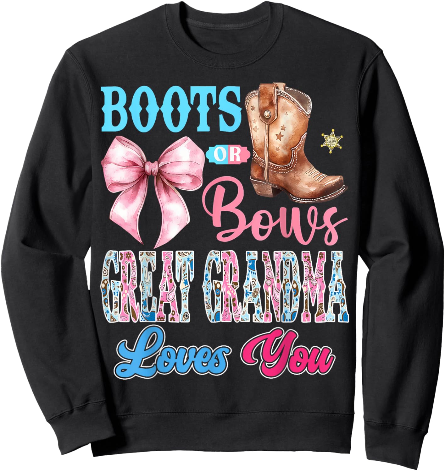 Boots or Bows Great Grandma Loves You Gender Reveal Party Sweatshirt - Sweatshirt | Black
