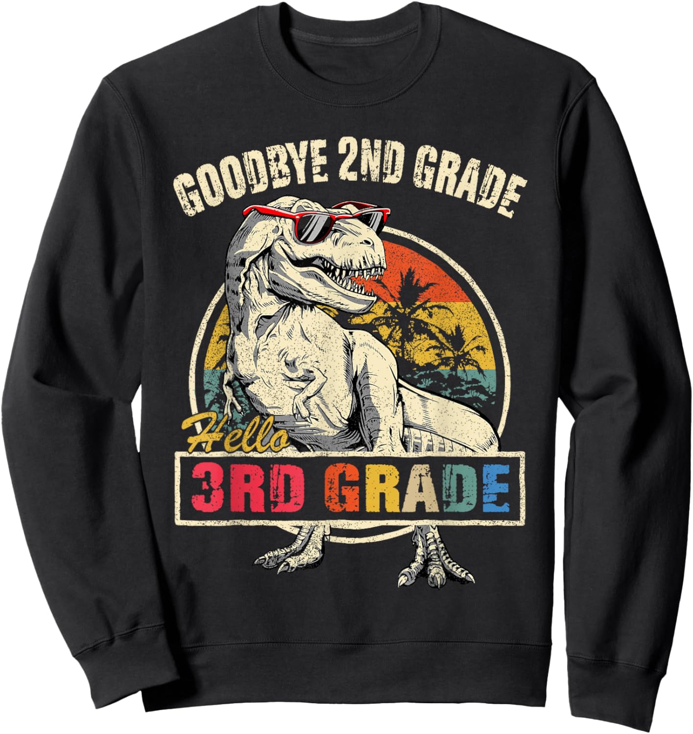 Goodbye 2nd Grade Hello 3rd Grade Graduation T Rex Boys Kids Sweatshirt - Sweatshirt | Black