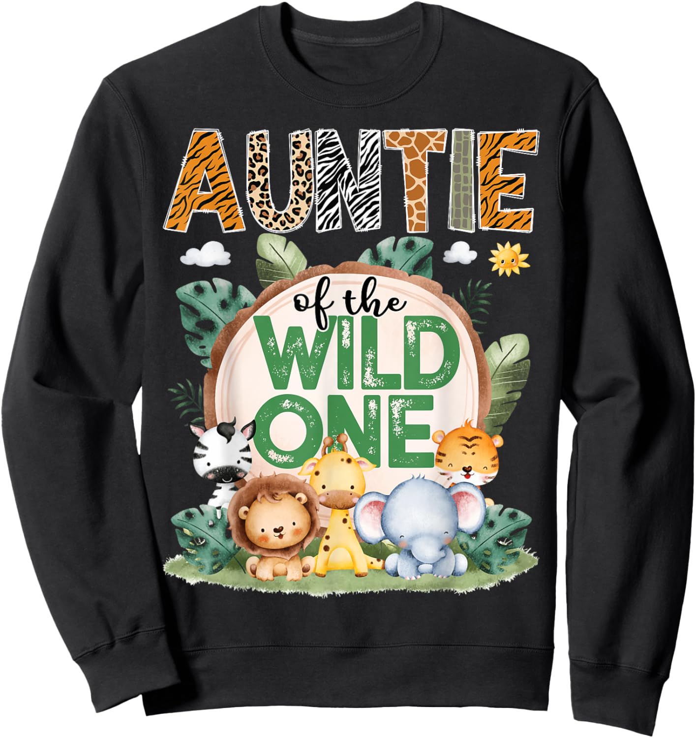 Auntie Of The Wild One Safari Jungle 1St Birthday Party Sweatshirt - Sweatshirt | Black