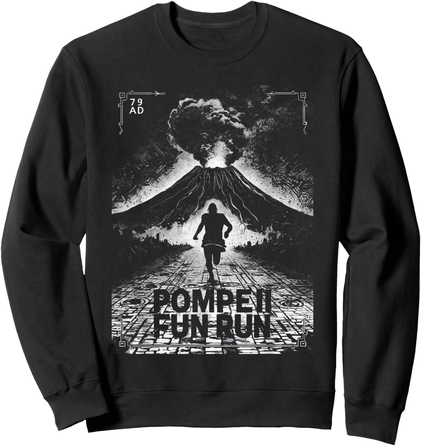 Pompeii 79 AD Fun Run Volcano Lover's Sweatshirt - Sweatshirt | Black