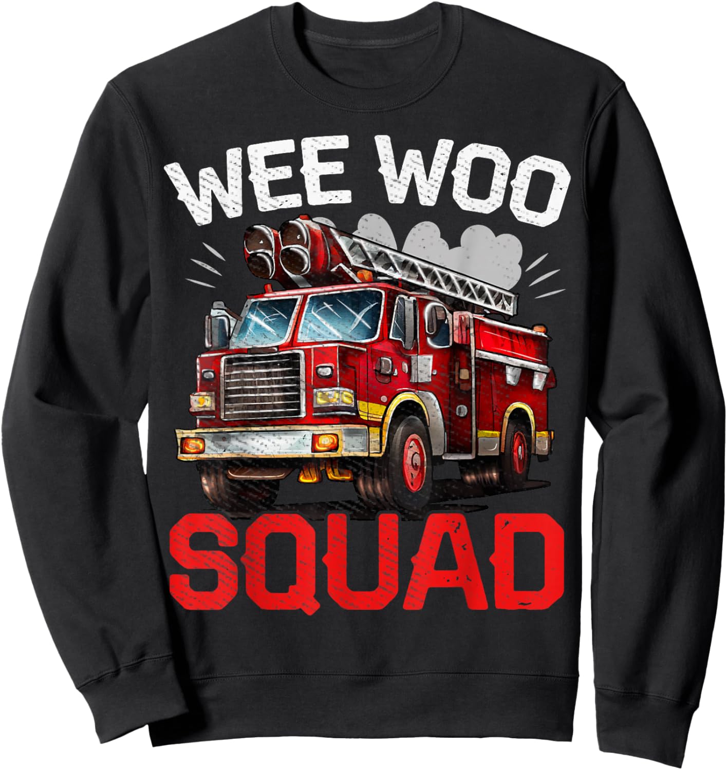 Funny Wee Woo Squad Fire Truck Design for Kids and Adults Sweatshirt - Sweatshirt | Black