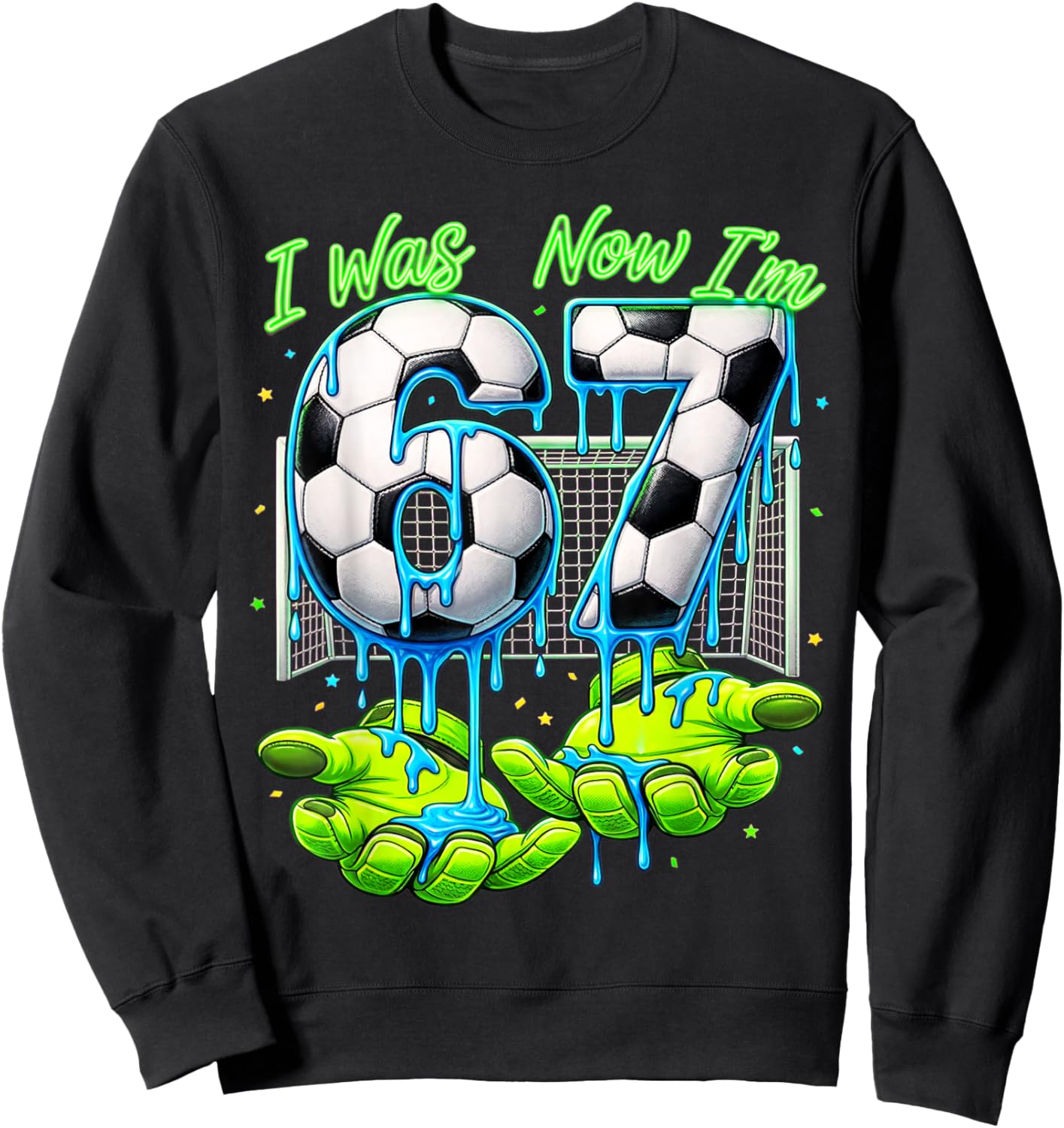 7 Jahre alt Geburtstag Ich war 6 Jetzt Bin ich 7 67 Meme Soccer Sweatshirt - Sweatshirt | Black