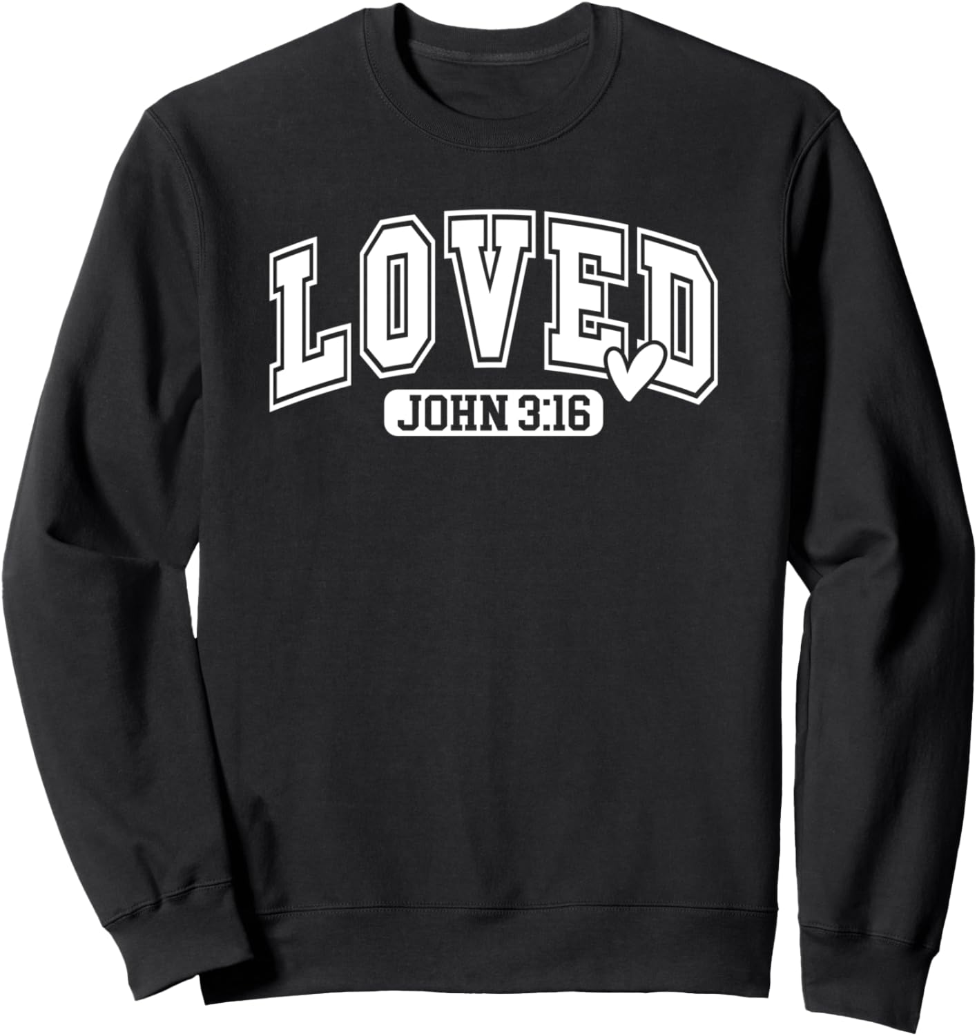 John 316 John 3 16 Loved Bible Jesus Sweatshirt - Sweatshirt | Black