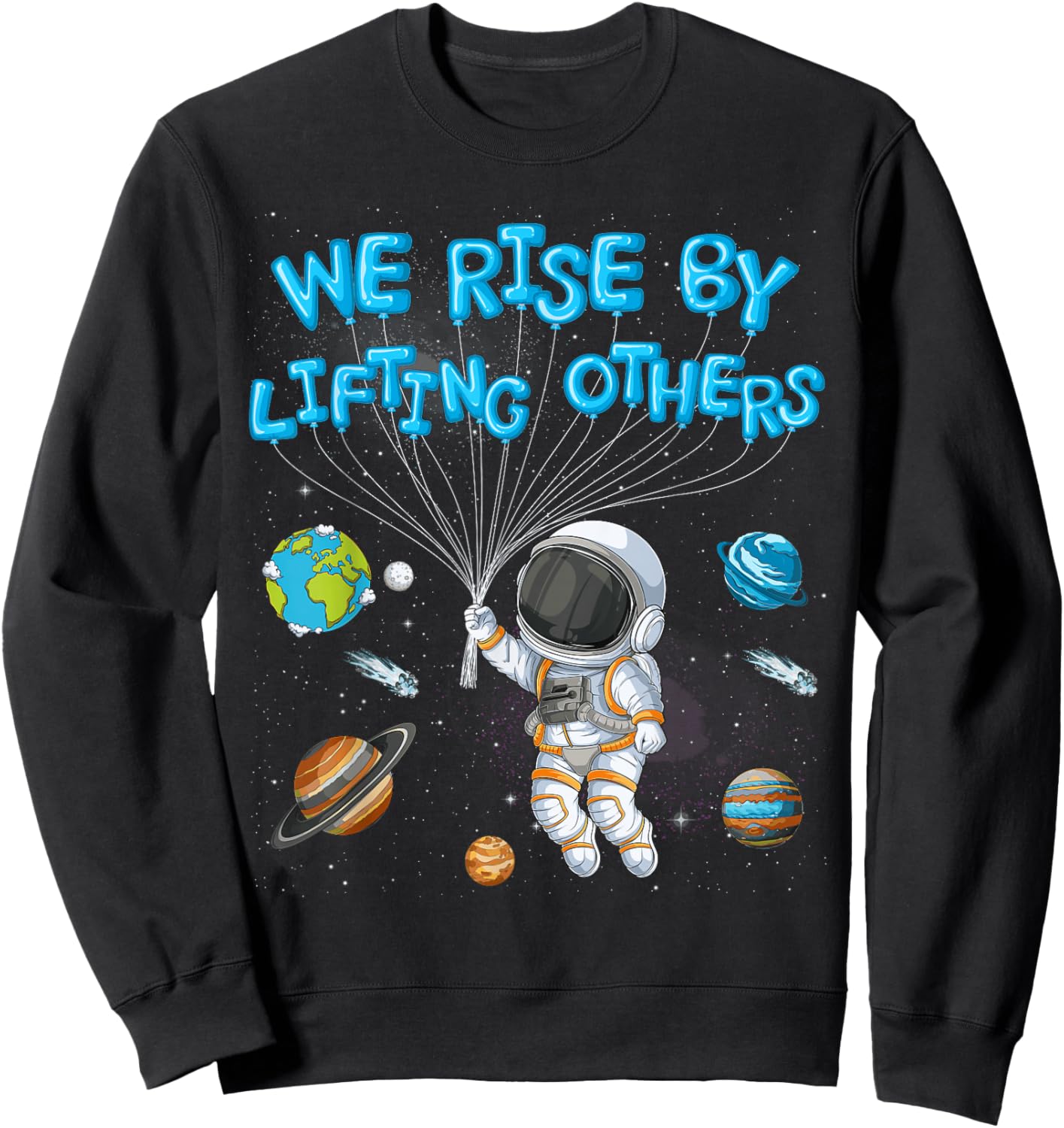 We Rise by Lifting Others Motivational Inspirational Quote Sweatshirt - Sweatshirt | Black