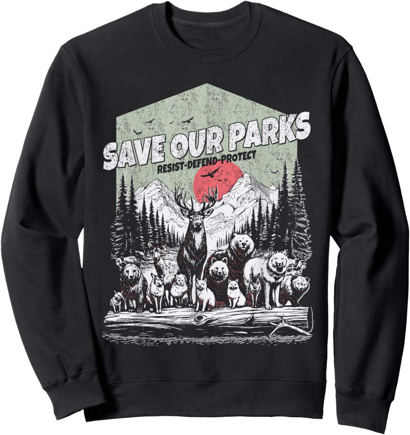 Save Protect Our National Parks Sweatshirt - Sweatshirt | Black
