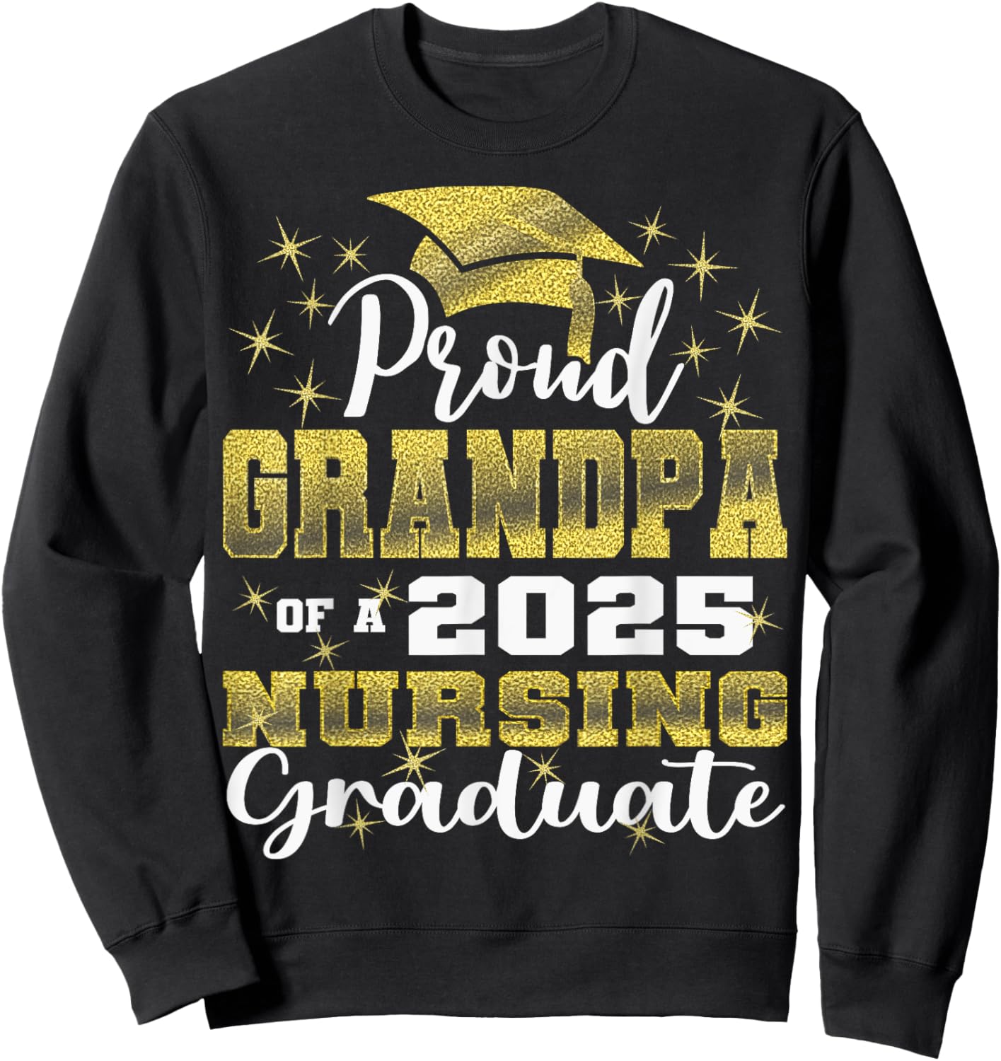 Proud Grandpa Class Of 2025 Nursing Graduate Nurse Sweatshirt - Sweatshirt | Black