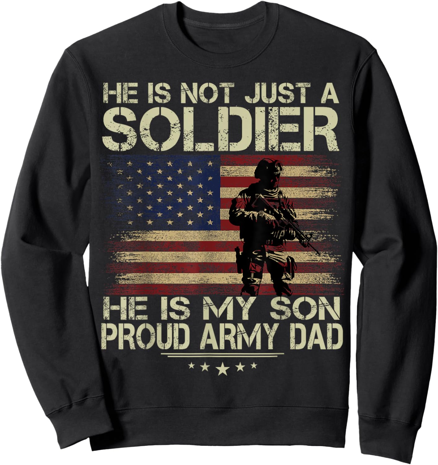 He Is Not Just A Soldier He is My Son - Soldier's Shadow Sweatshirt - Sweatshirt | Black