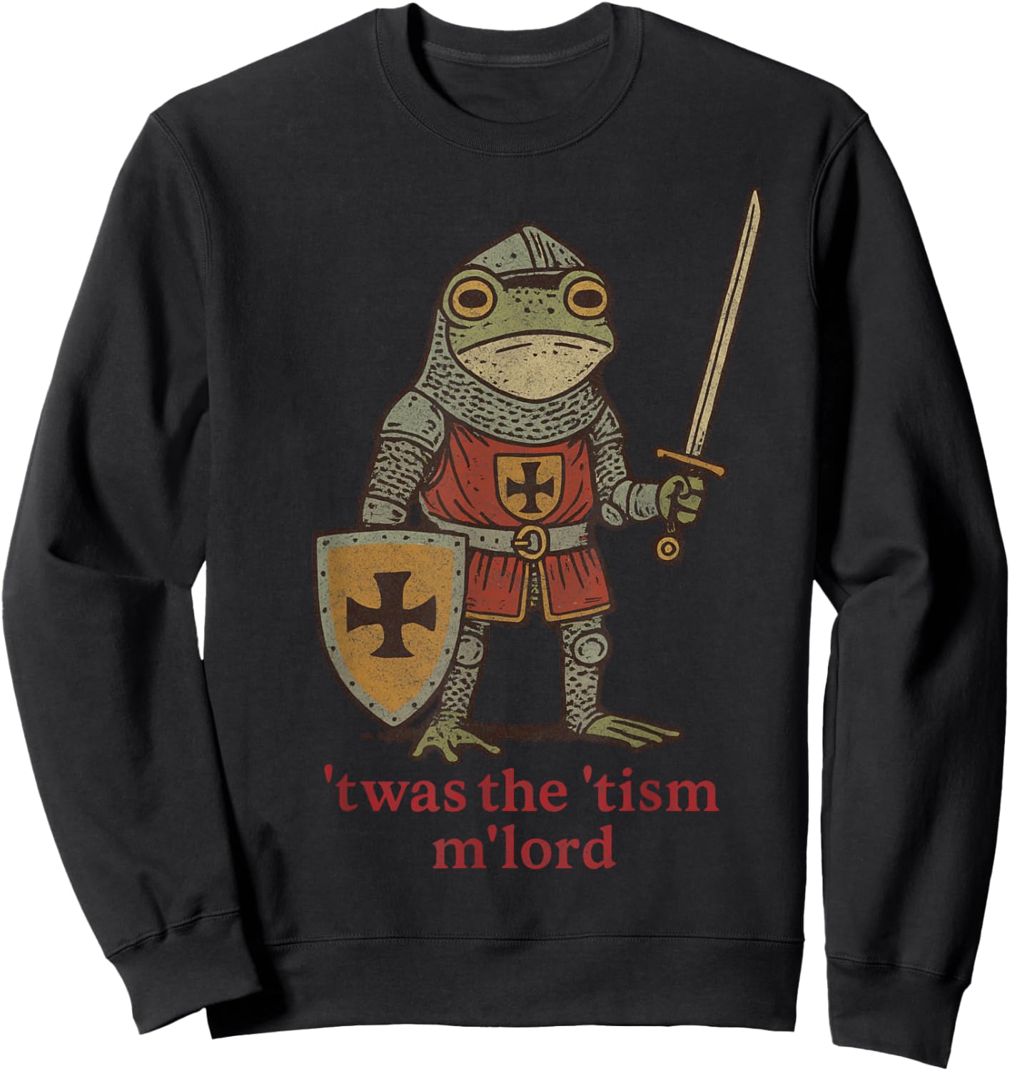Funny T'was The 'Tism M'Lord Medieval Knight Frog tsim Sweatshirt - Sweatshirt | Black