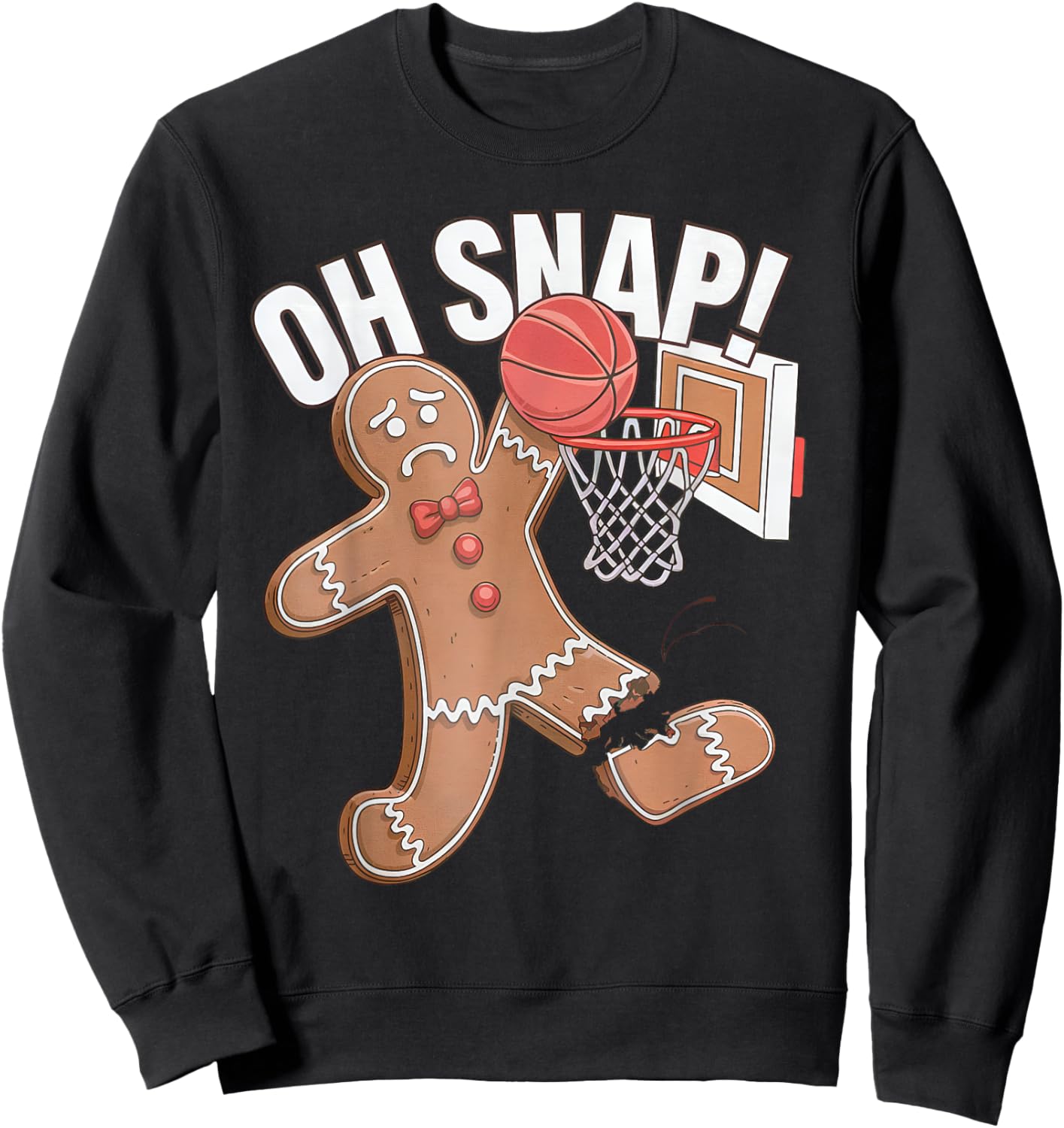 Oh Snap! Gingerbread Man Basketball Xmas Cookie Christmas Sweatshirt - Sweatshirt | Black