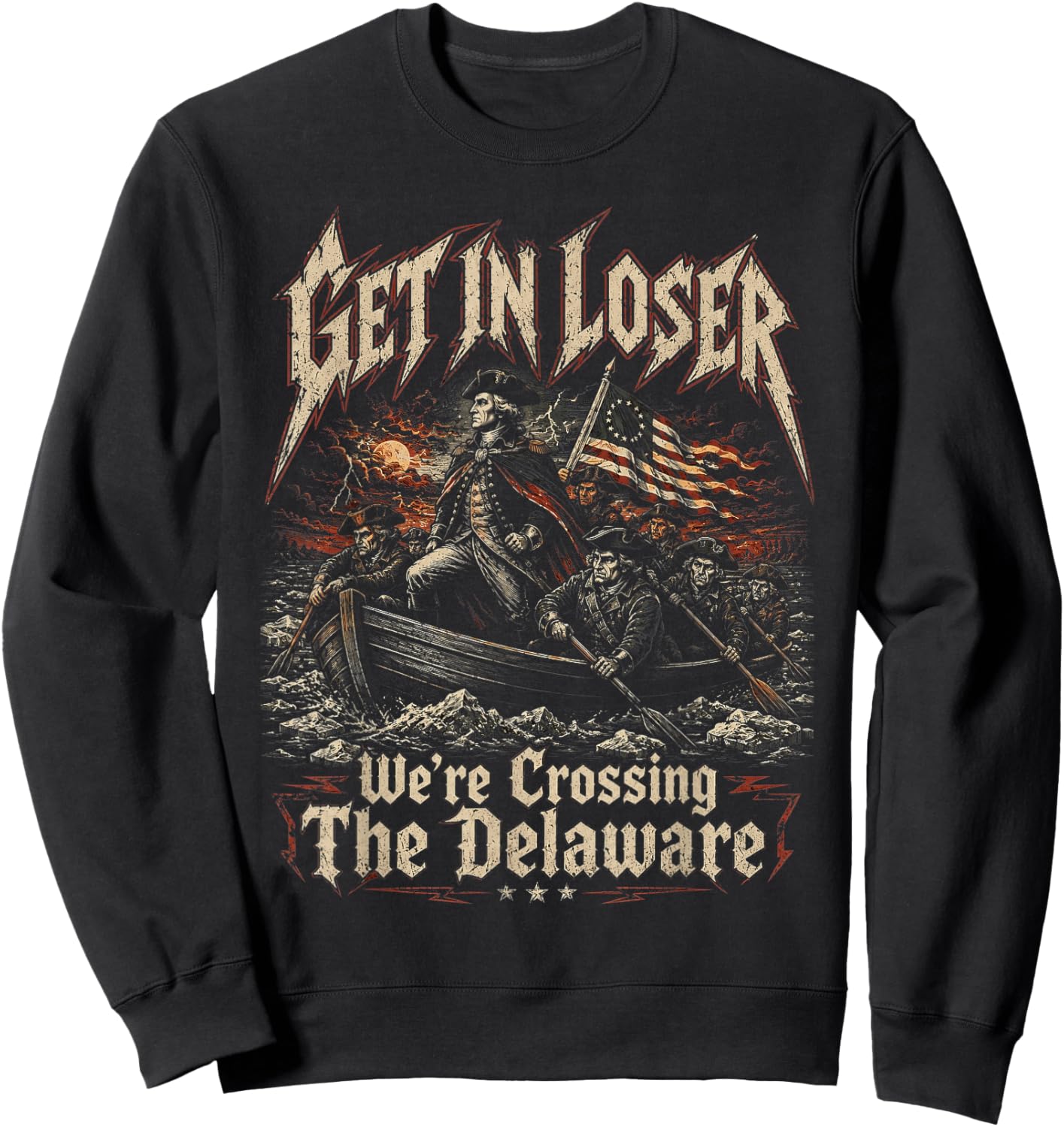 Get in Loser We're Crossing The Delaware Washington Sweatshirt - Sweatshirt | Black