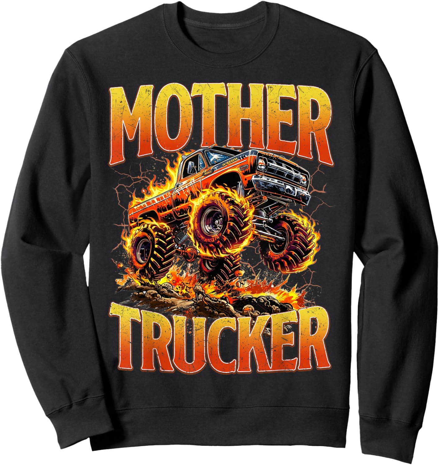 Mother Trucker Funny Monster Truck Mama Mothers Day Women Sweatshirt - Sweatshirt | Black
