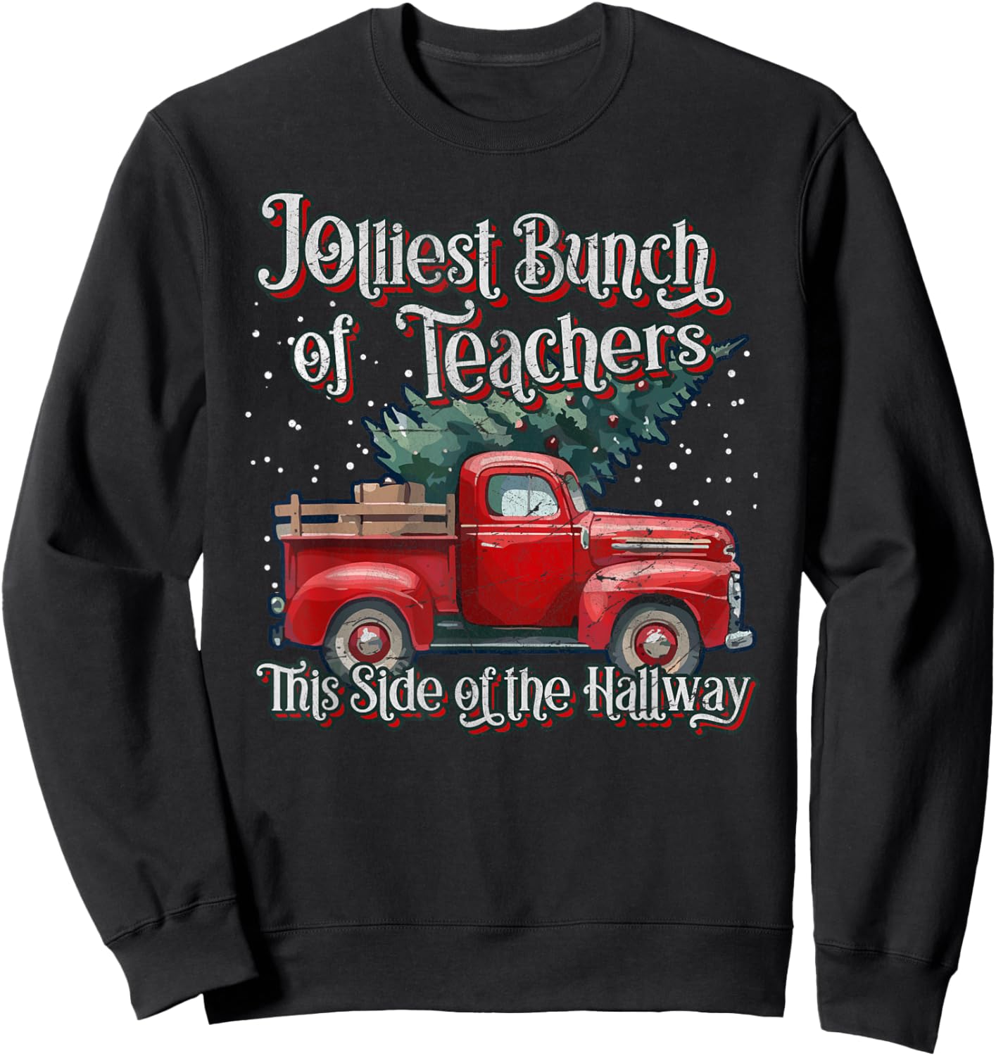 Jolliest Bunch Of Teachers This Side Of The Hallway X-mas Sweatshirt - Sweatshirt | Black
