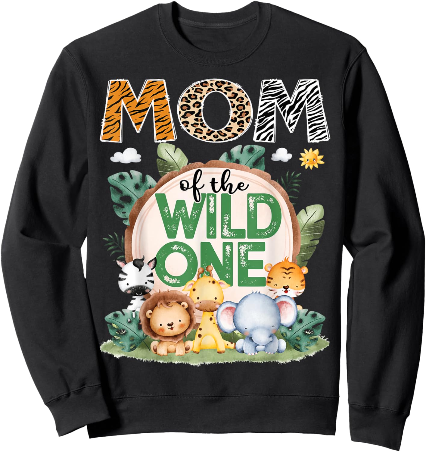 Mom Of The Wild One Safari Jungle 1St Birthday Party Sweatshirt - Sweatshirt | Black