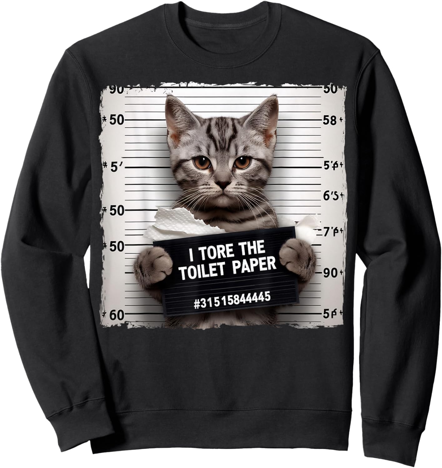 Funny Grey Cat Mugshot I Tore The Toilet Paper Humor Sweatshirt - Sweatshirt | Black