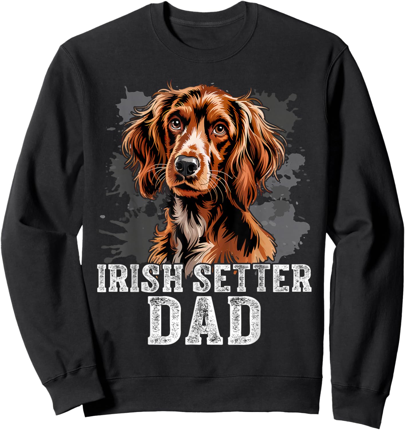 Irish Setter Gundog Dad Dog Father's Day Sweatshirt - Sweatshirt | Black