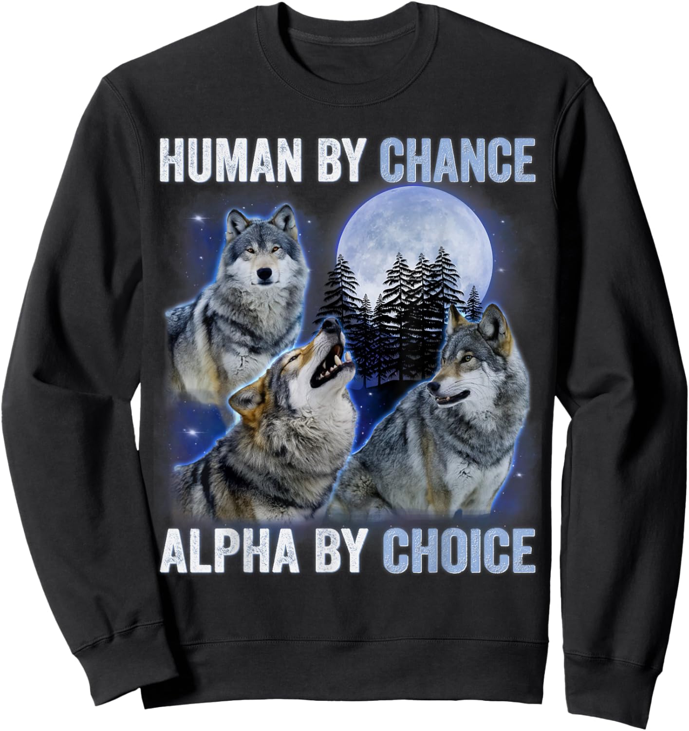 Human By Chance Alpha By Choice Alpha Wolf Women Sweatshirt - Sweatshirt | Black