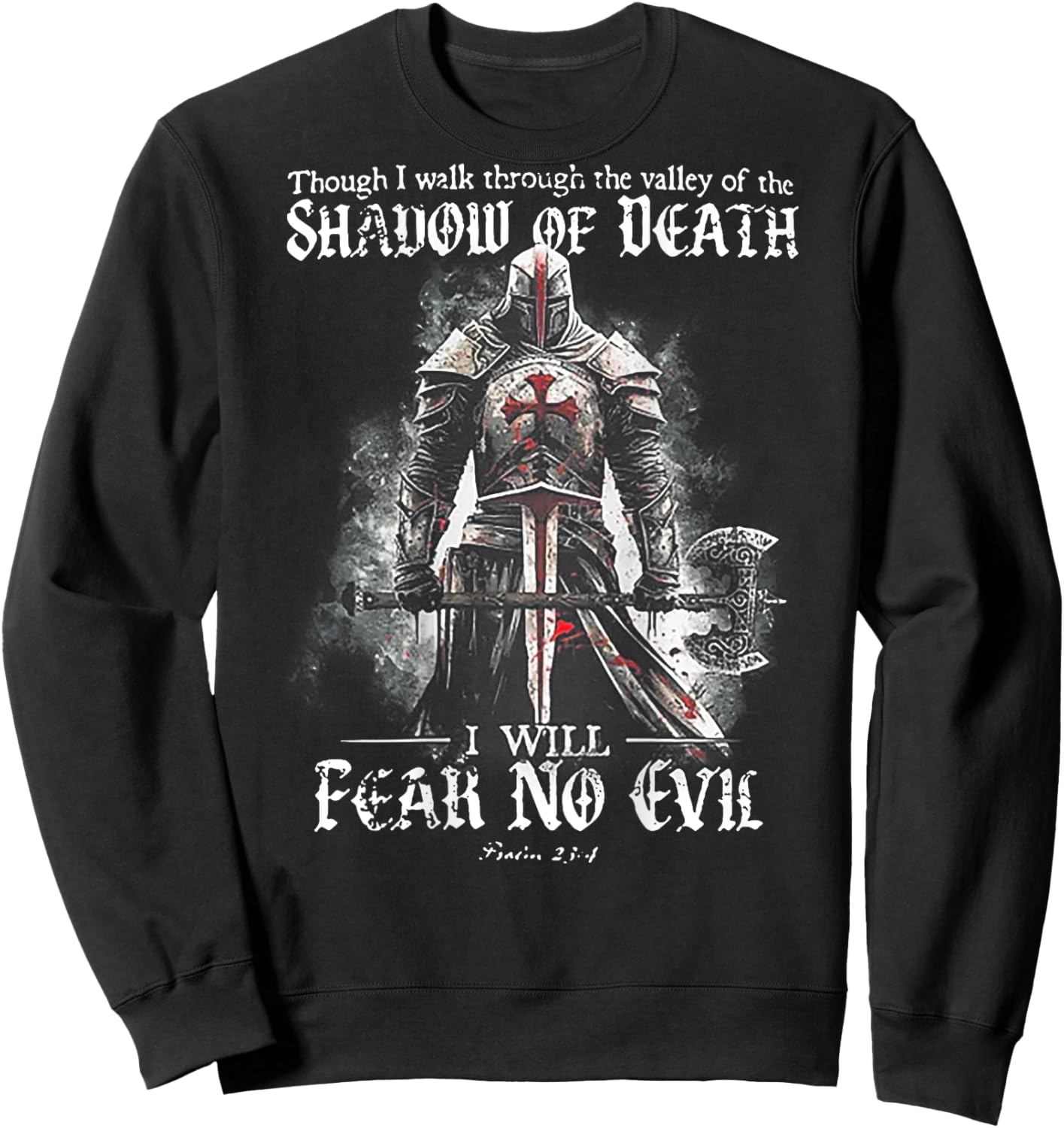 Though I walk through the valley of the SHADOW (on back) Sweatshirt - Sweatshirt | Black