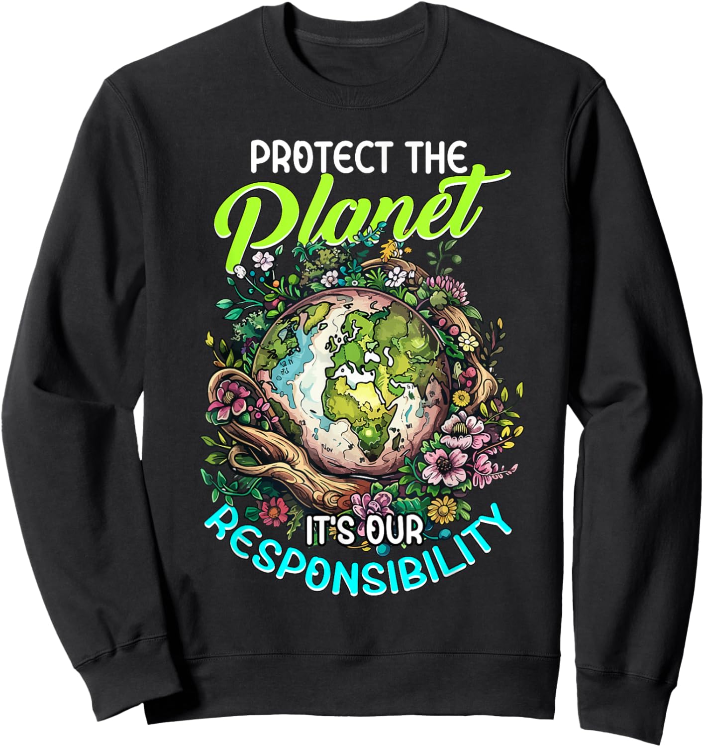 Protecting the planet, It's Our Responsibility Sweatshirt - Sweatshirt | Black