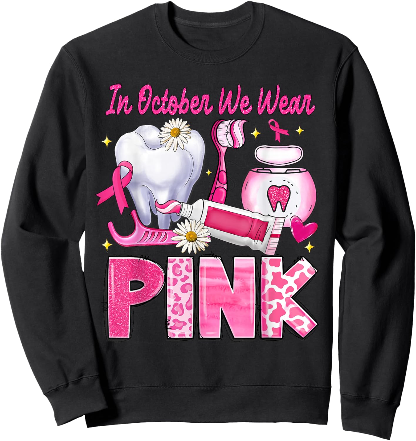 In October We Wear Pink Tooth Dental Leopard Breast Cancer Sweatshirt - Sweatshirt | Black