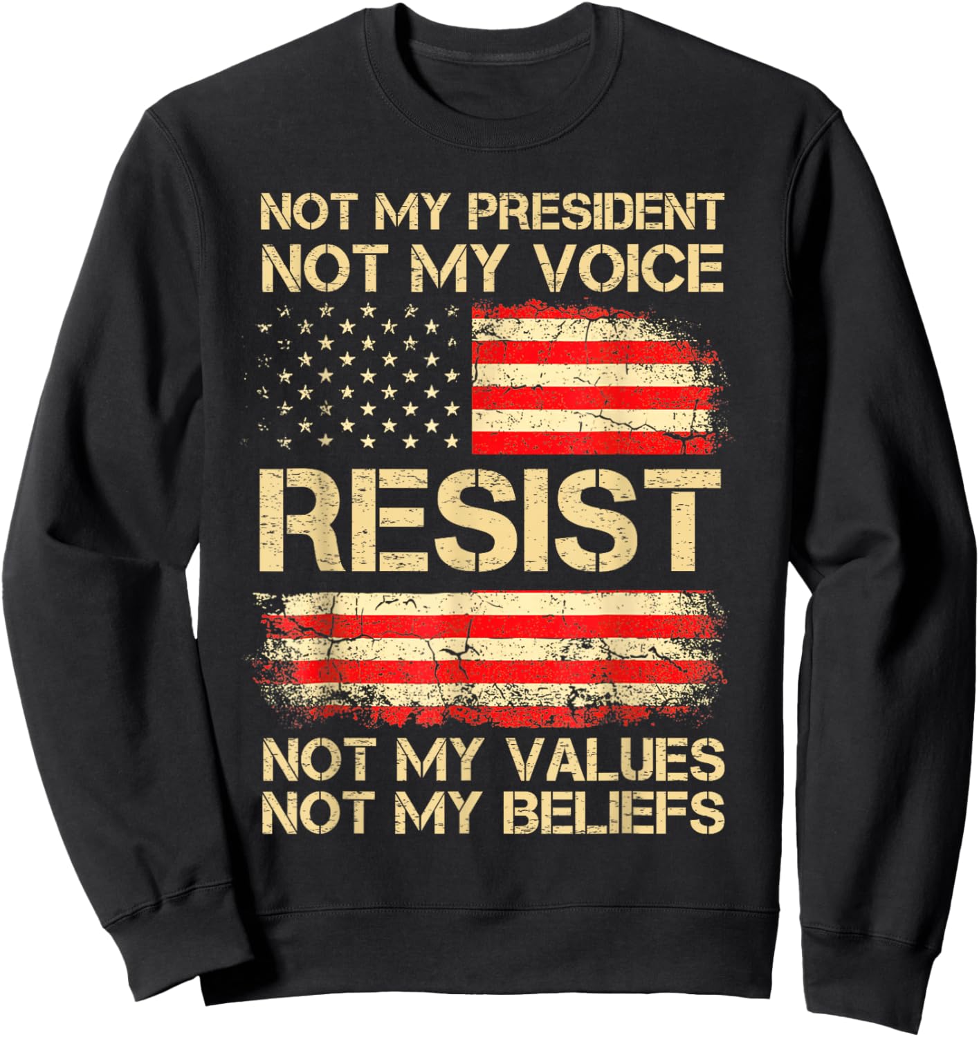 Anti-Trump Resist Not My President America Flag Vintage Sweatshirt - Sweatshirt | Black