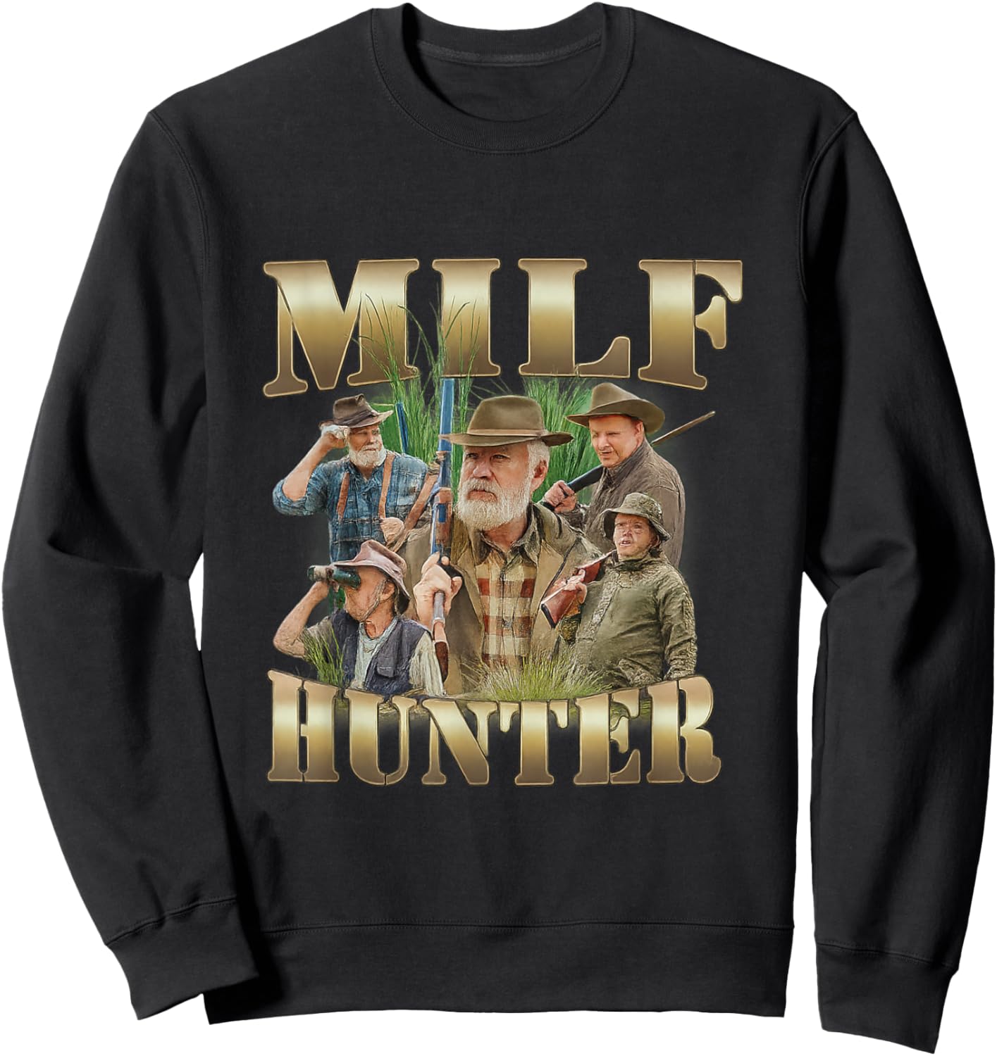 Milf Hunter Unhinged Gen Z Funny Meme Raunchy College Witty Sweatshirt - Sweatshirt | Black