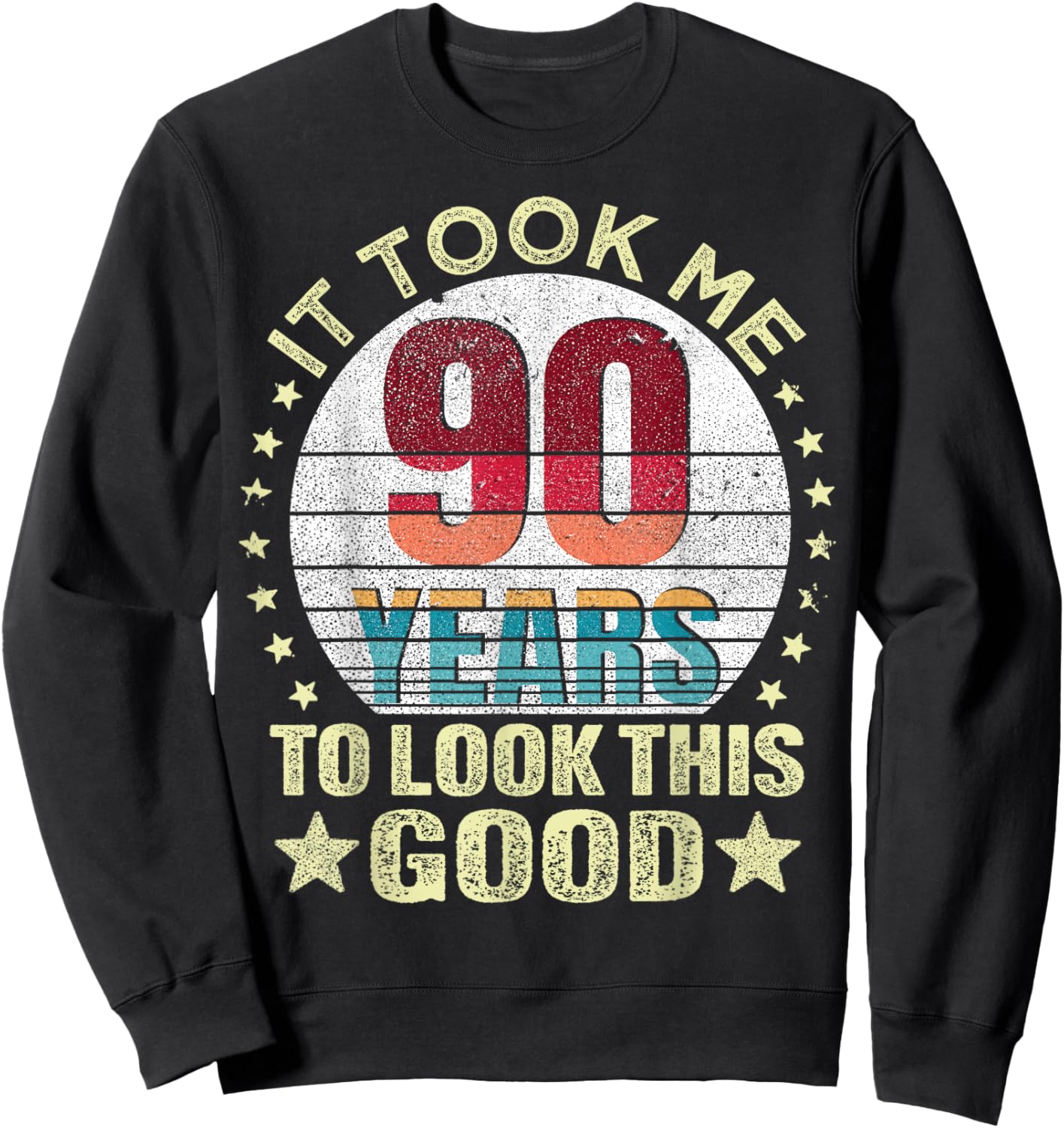 Vintage It Took Me 90 Years To Look This Good 90th Birthday Sweatshirt - Sweatshirt | Black