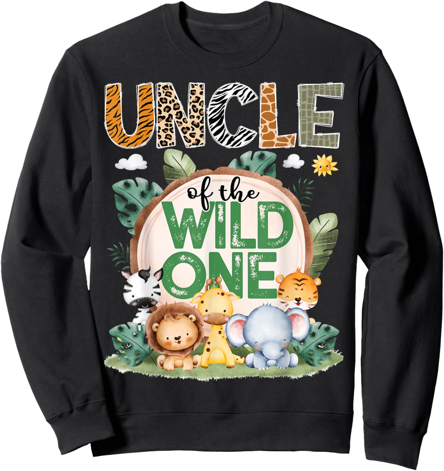 Uncle Of The Wild One Safari Jungle 1St Birthday Party Sweatshirt - Sweatshirt | Black