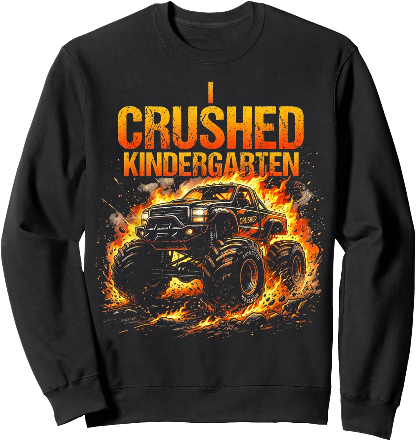 I Crushed Kindergarten Monster Truck Graduation Boys Sweatshirt - Sweatshirt | Black