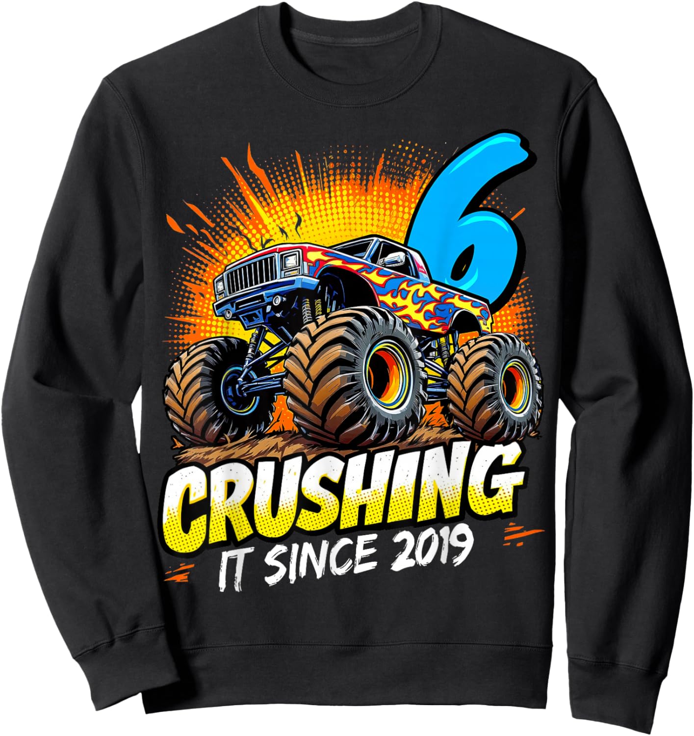 Birthday Monster Truck 6 year Old Boys 6th Party Born 2019 Sweatshirt - Sweatshirt | Black