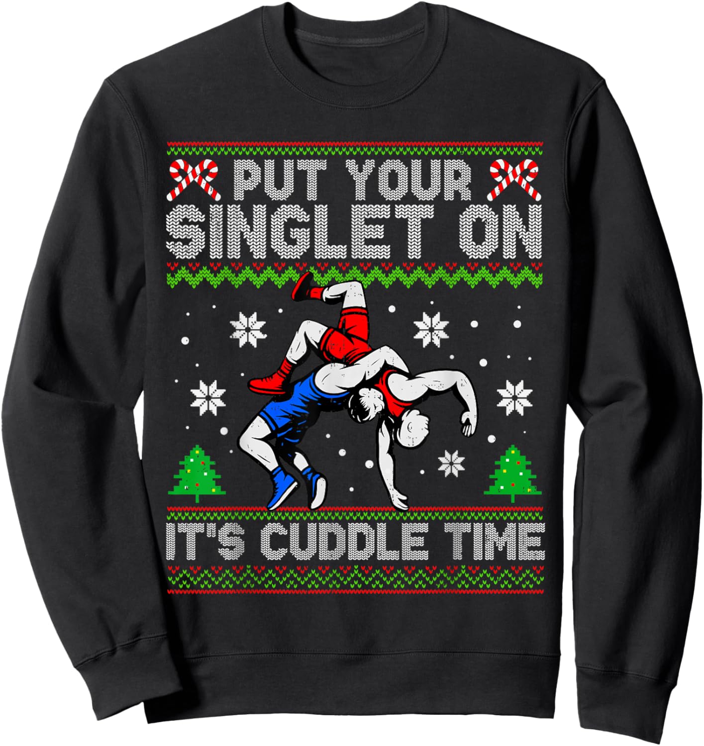 Wrestling Put Your Singlet On Christmas Wrestler Xmas Pajama Sweatshirt - Sweatshirt | Black