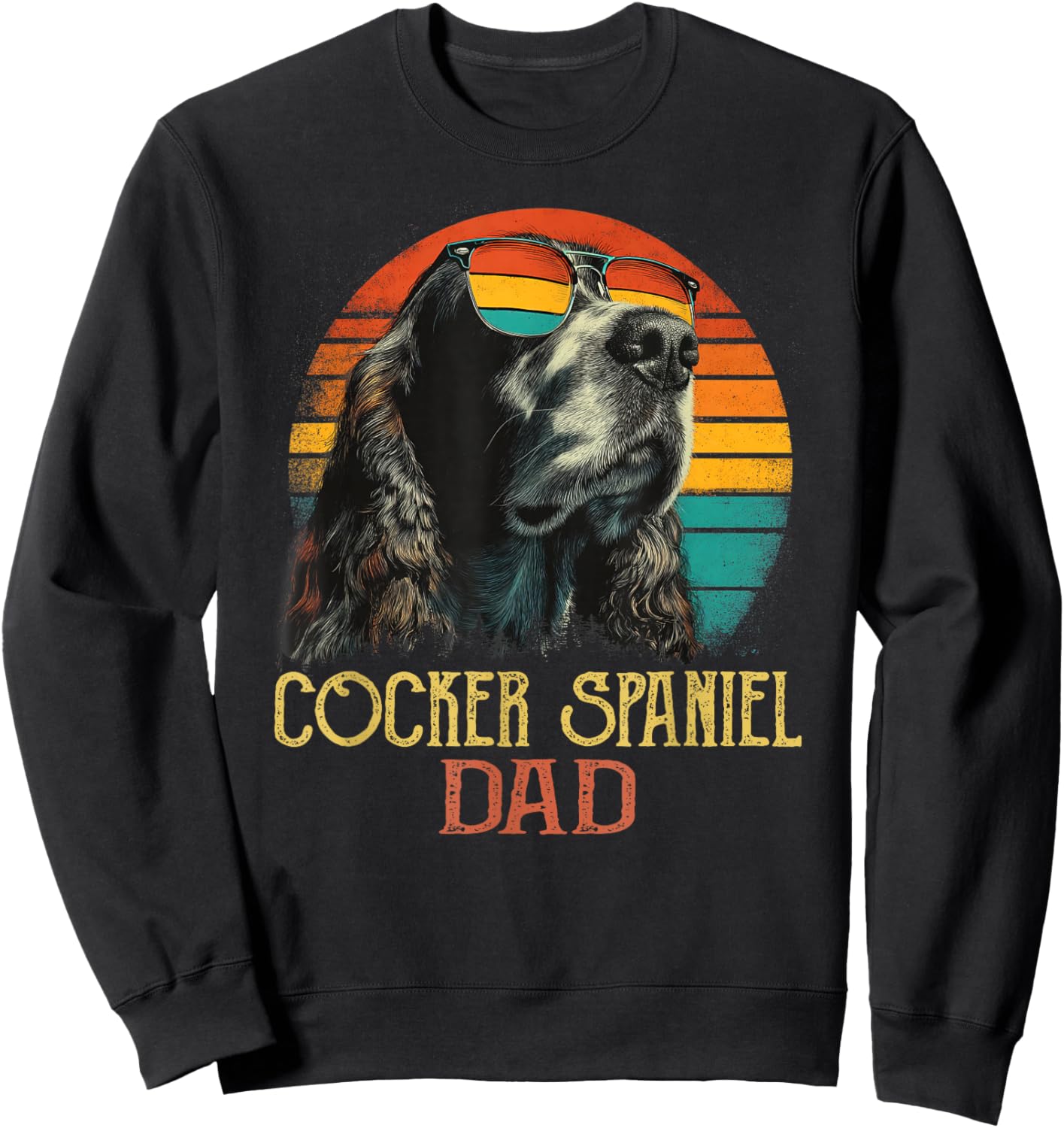 Funny Cocker Spaniel Dad Retro Vintage Dog Owner Sunglasses Sweatshirt - Sweatshirt | Black