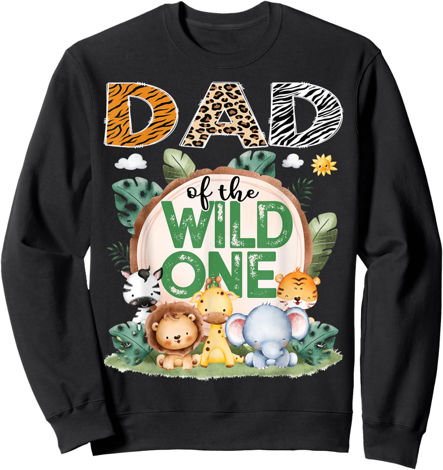 Dad Of The Wild One Safari Jungle 1St Birthday Party Sweatshirt - Sweatshirt | Black