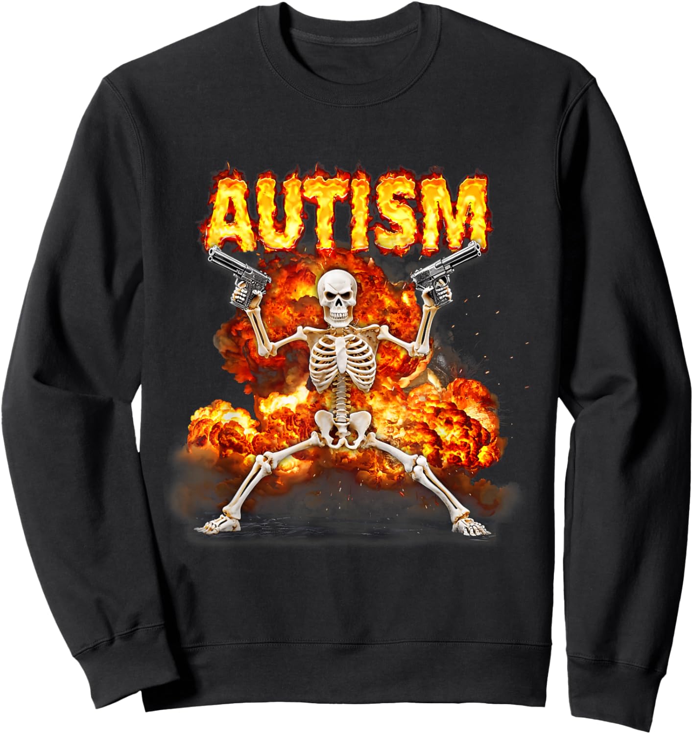Fire Autism Skeleton With Guns Meme Autistic Virgin Sweatshirt - Sweatshirt | Black