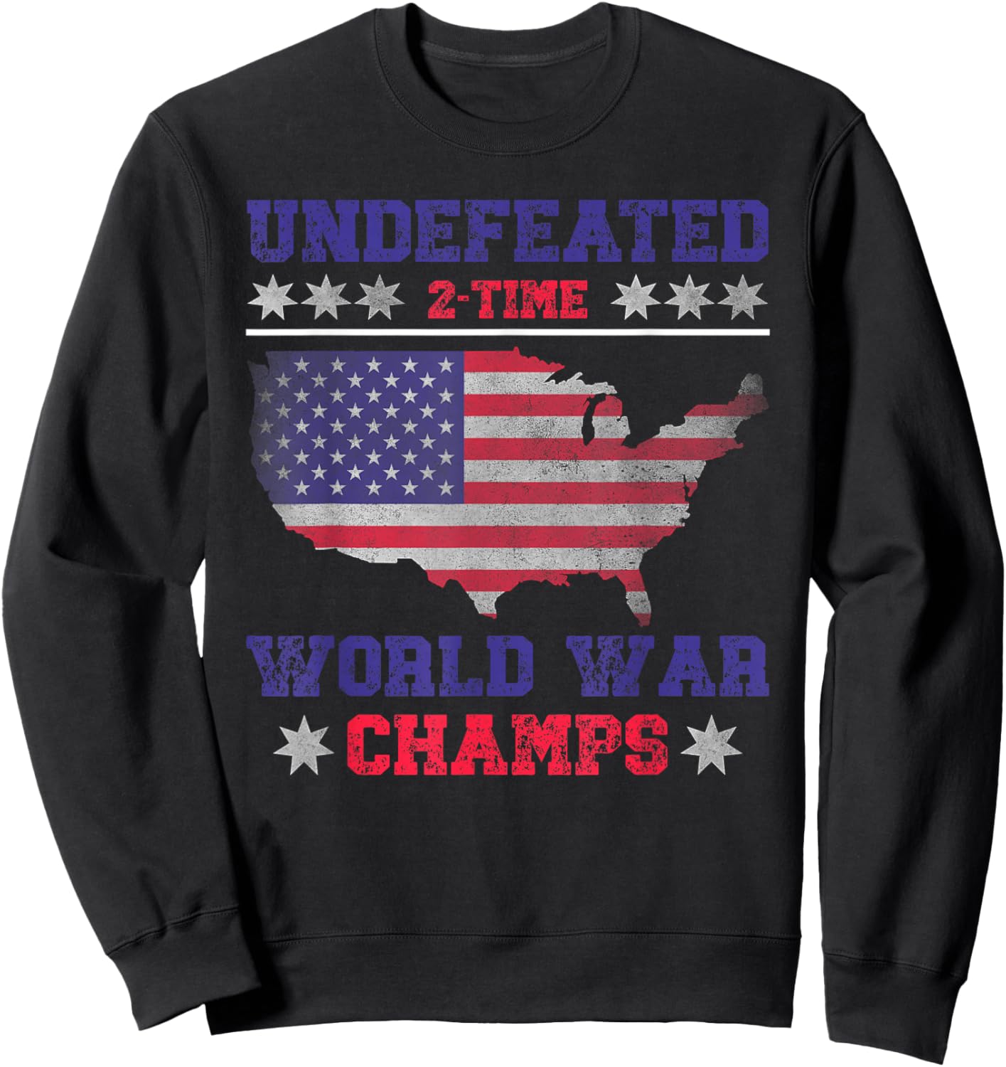 Undefeated 2 Time World War Champs 4th of July USA Map Retro Sweatshirt - Sweatshirt | Black