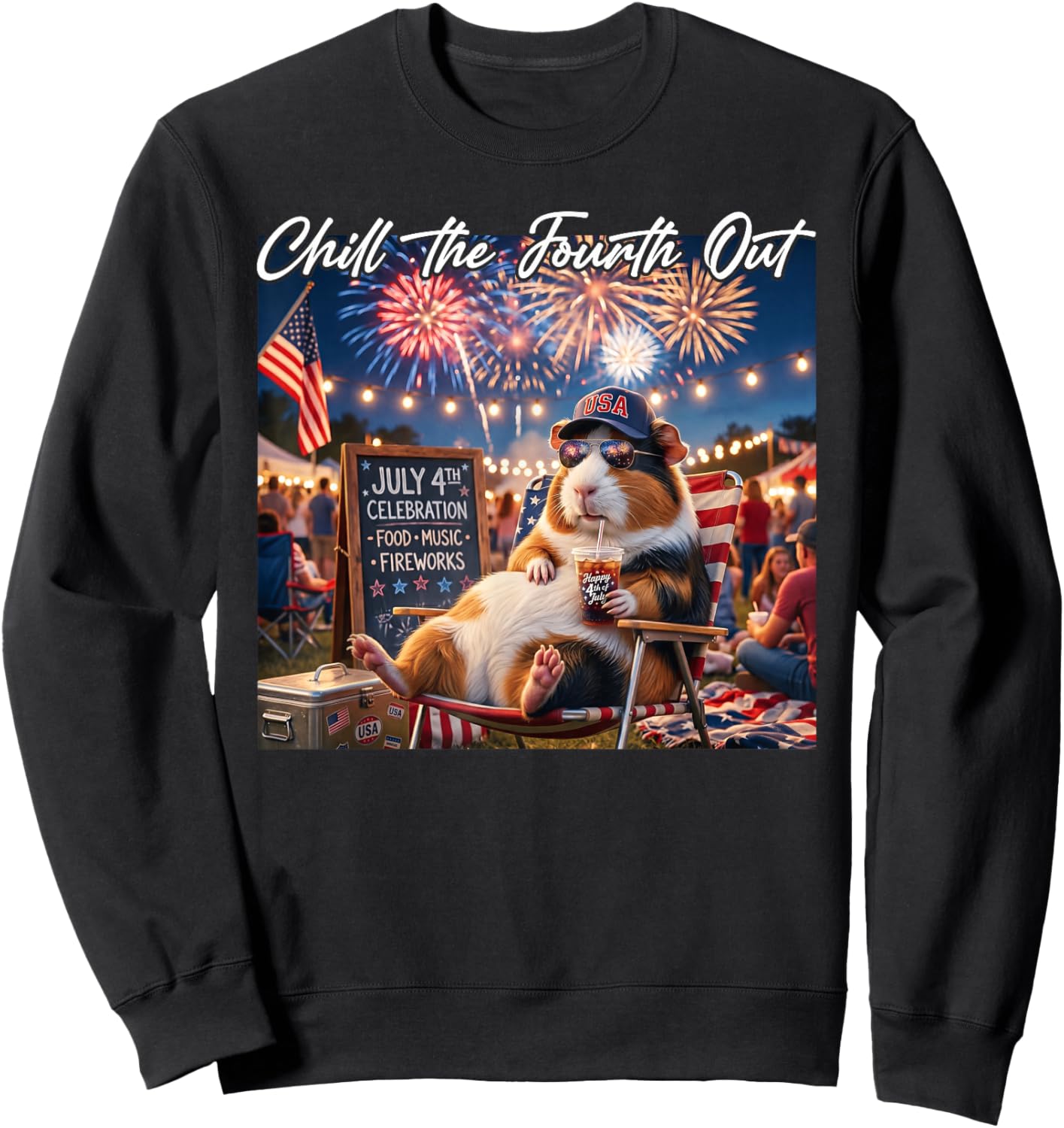 Chill The Fourth Out Funny Guinea Pigs Coffee 4th of July Sweatshirt - Sweatshirt | Black