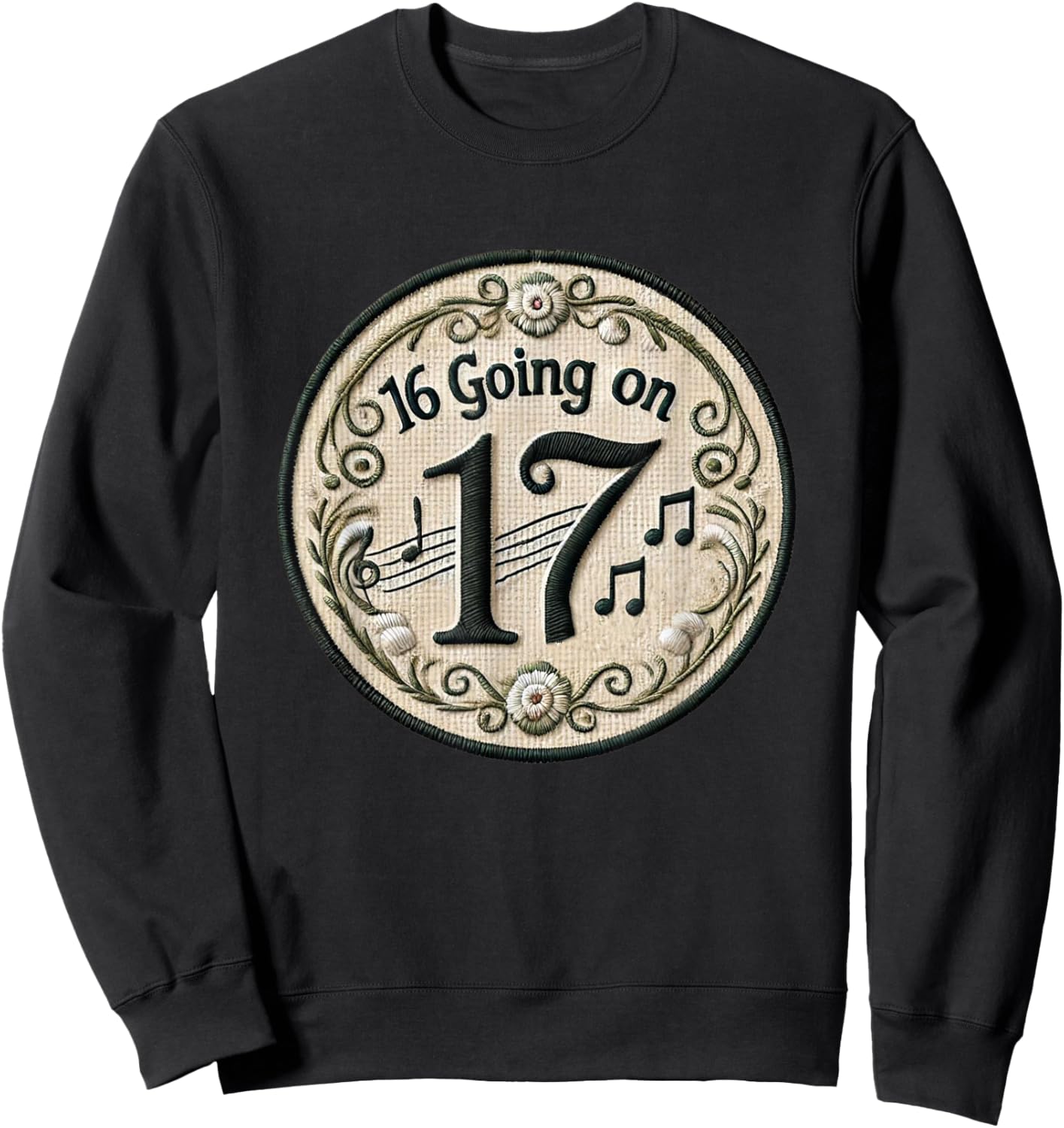 16 Going On 17 Birthday Theatre Sound Of Music Musical Sweatshirt - Sweatshirt | Black
