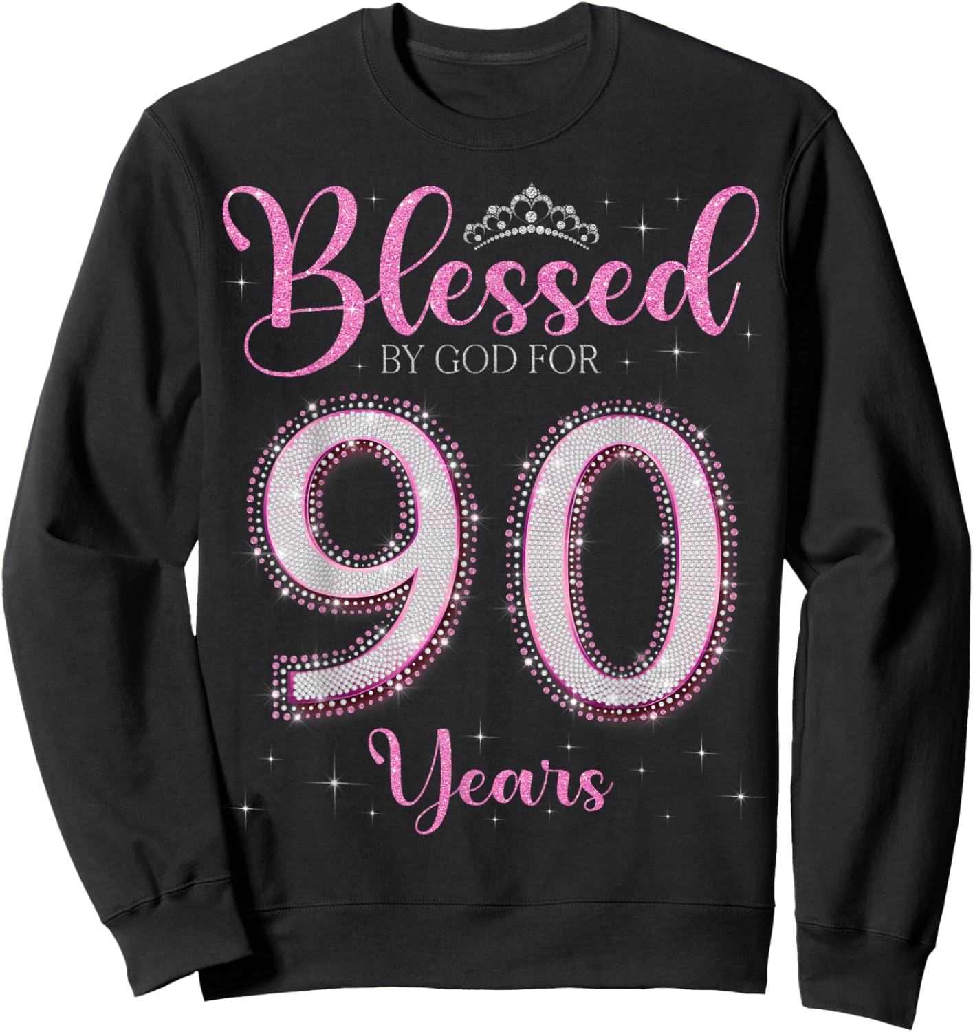 Blessed By God For 90 Years Old 90th Birthday 90th Bday Sweatshirt - Sweatshirt | Black