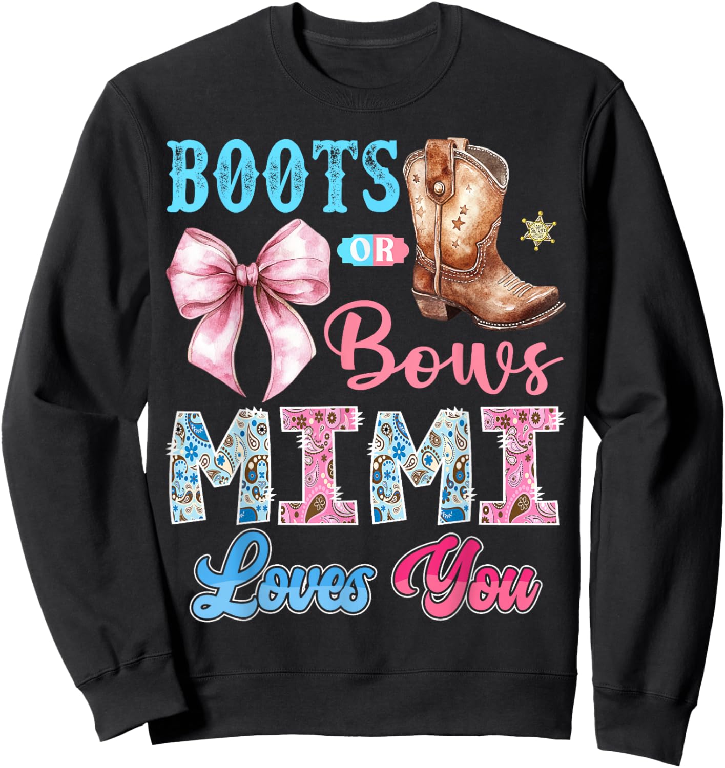 Boots or Bows Mimi Loves You Gender Reveal Western Sweatshirt - Sweatshirt | Black