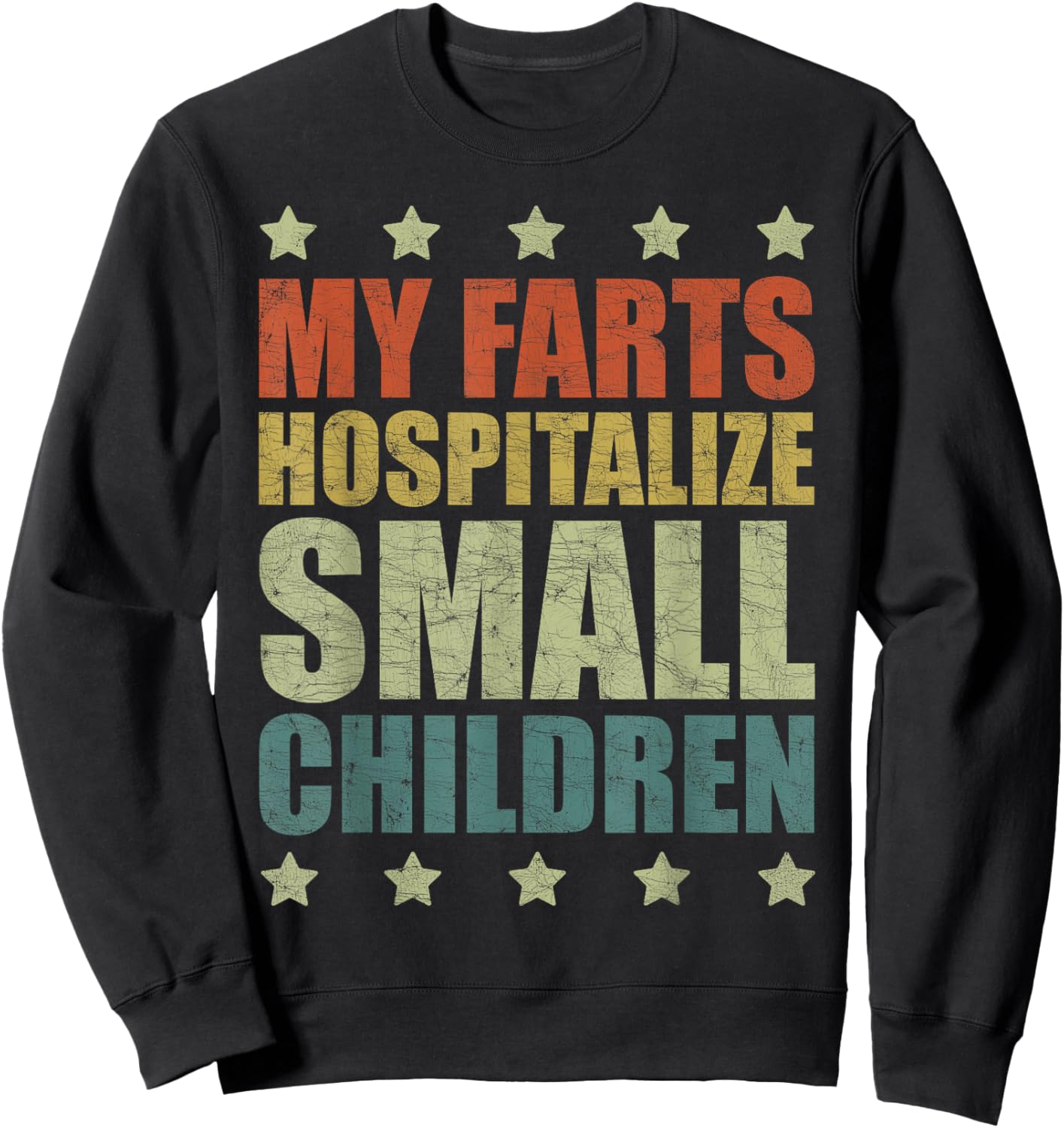 My Farts Hospitalize Small Children, Funny Farting Sweatshirt - Sweatshirt | Black