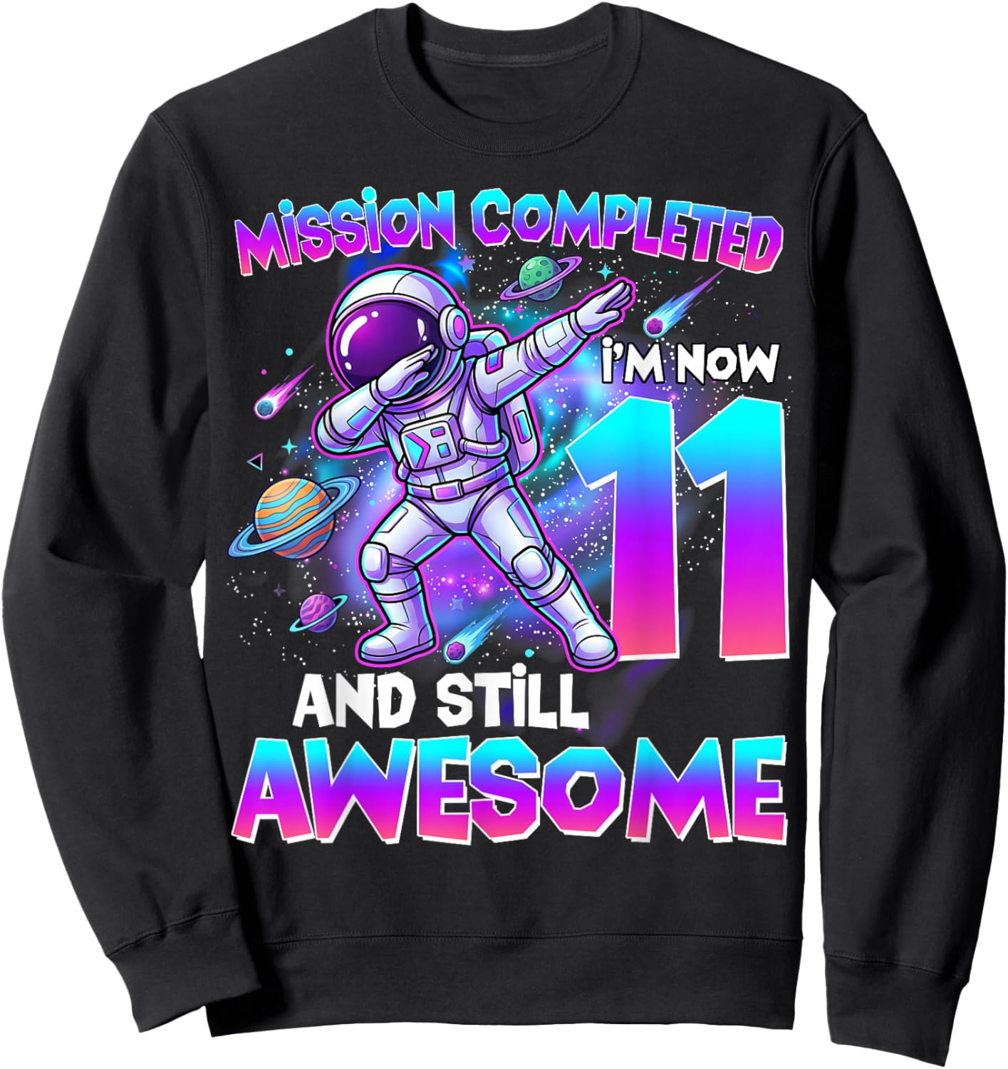 11th Birthday Astronaut 11 Years Old Outer Space Birthday Sweatshirt - Sweatshirt | Black