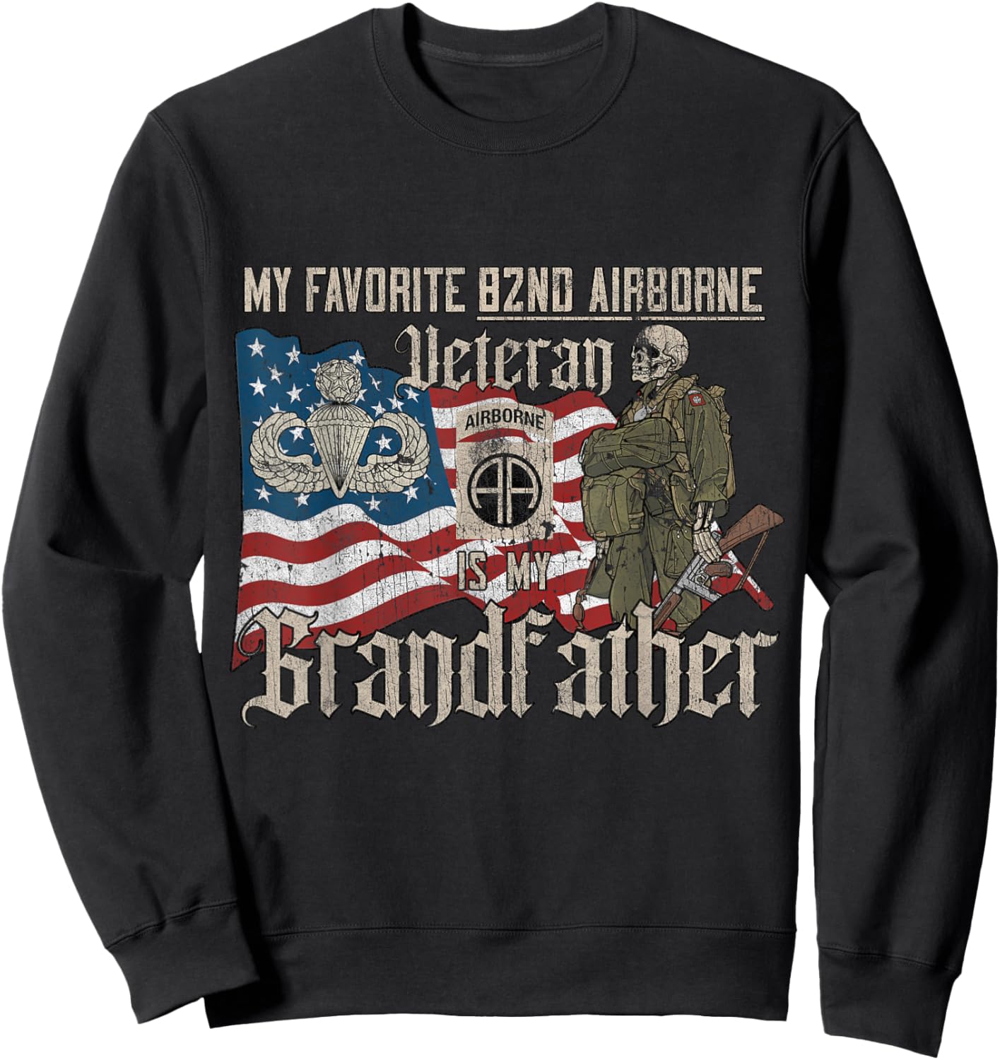 Proud 82nd Airborne Division Veteran Is My Grandfather Sweatshirt - Sweatshirt | Black